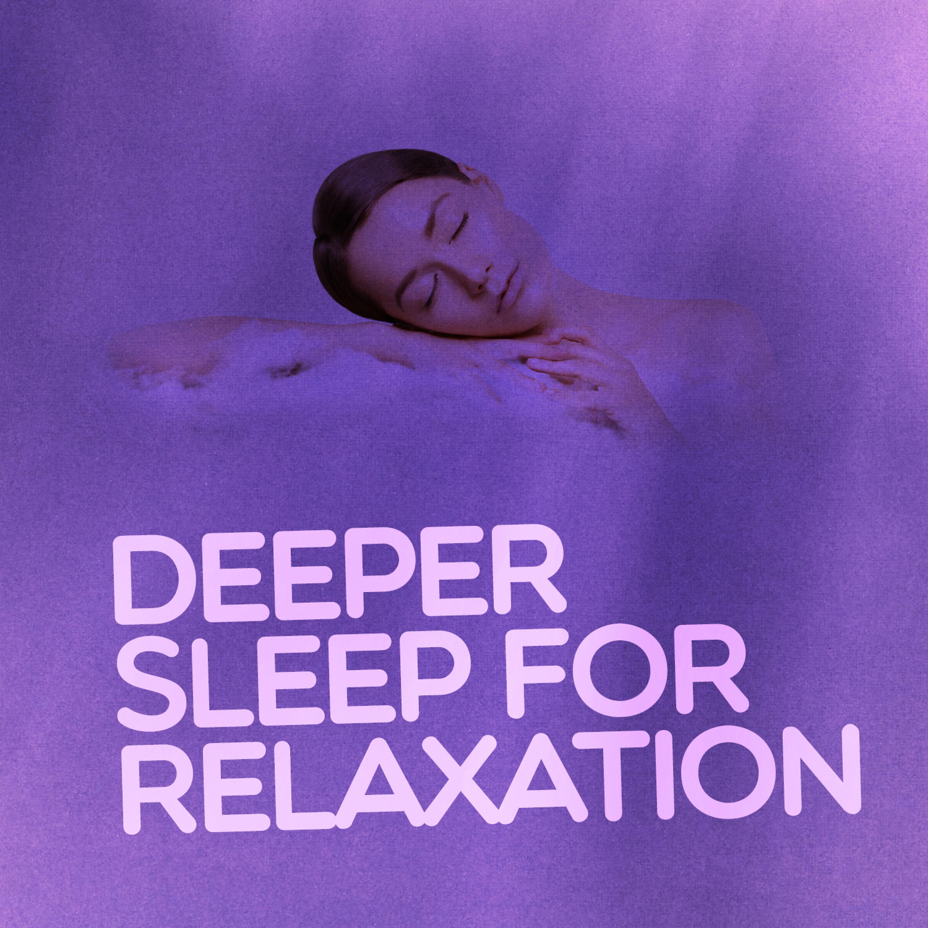 Постер альбома Deeper Sleep for Relaxation