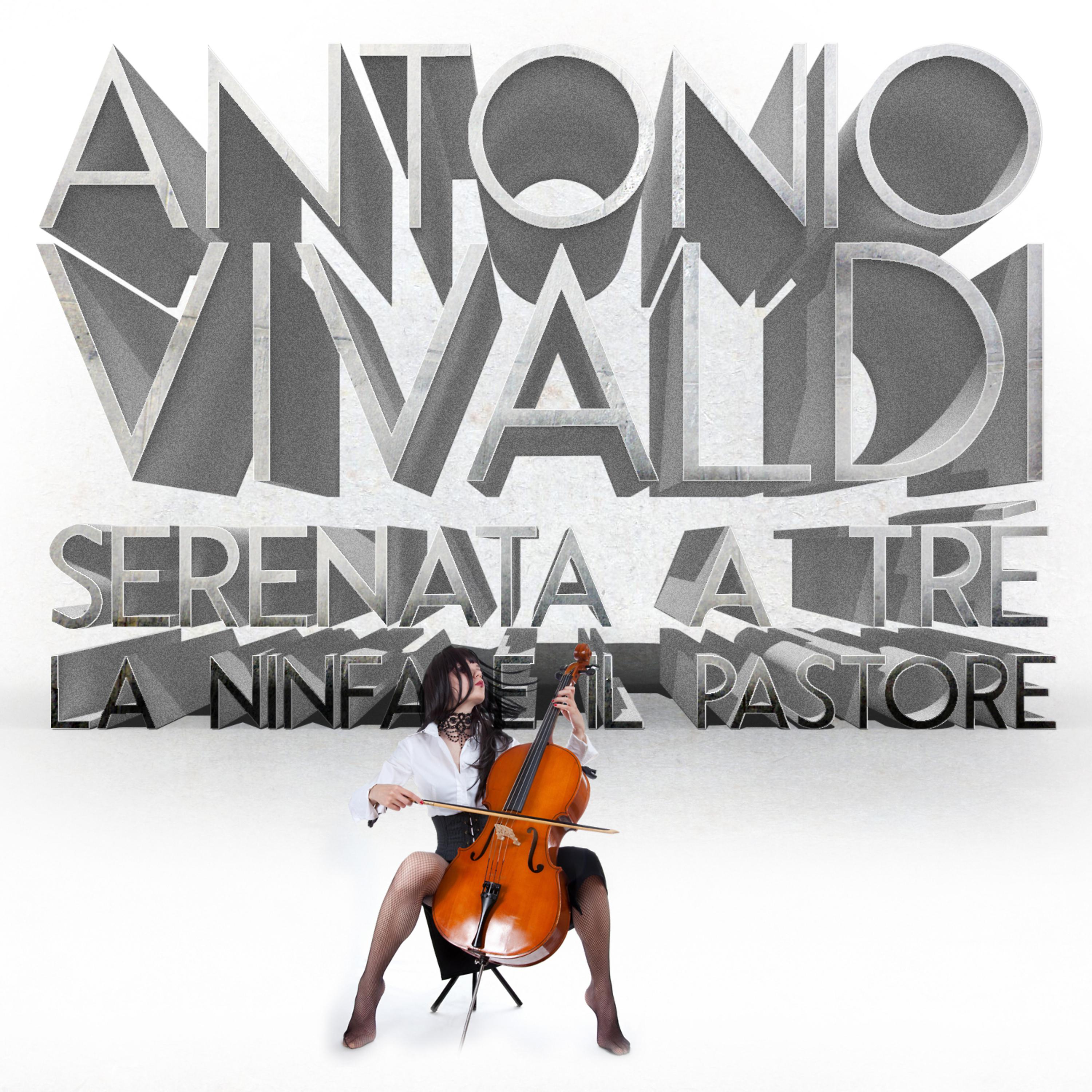 Постер альбома Antonio Vivaldi: Serenata a tré "La Ninfa e il Pastore", RV 690