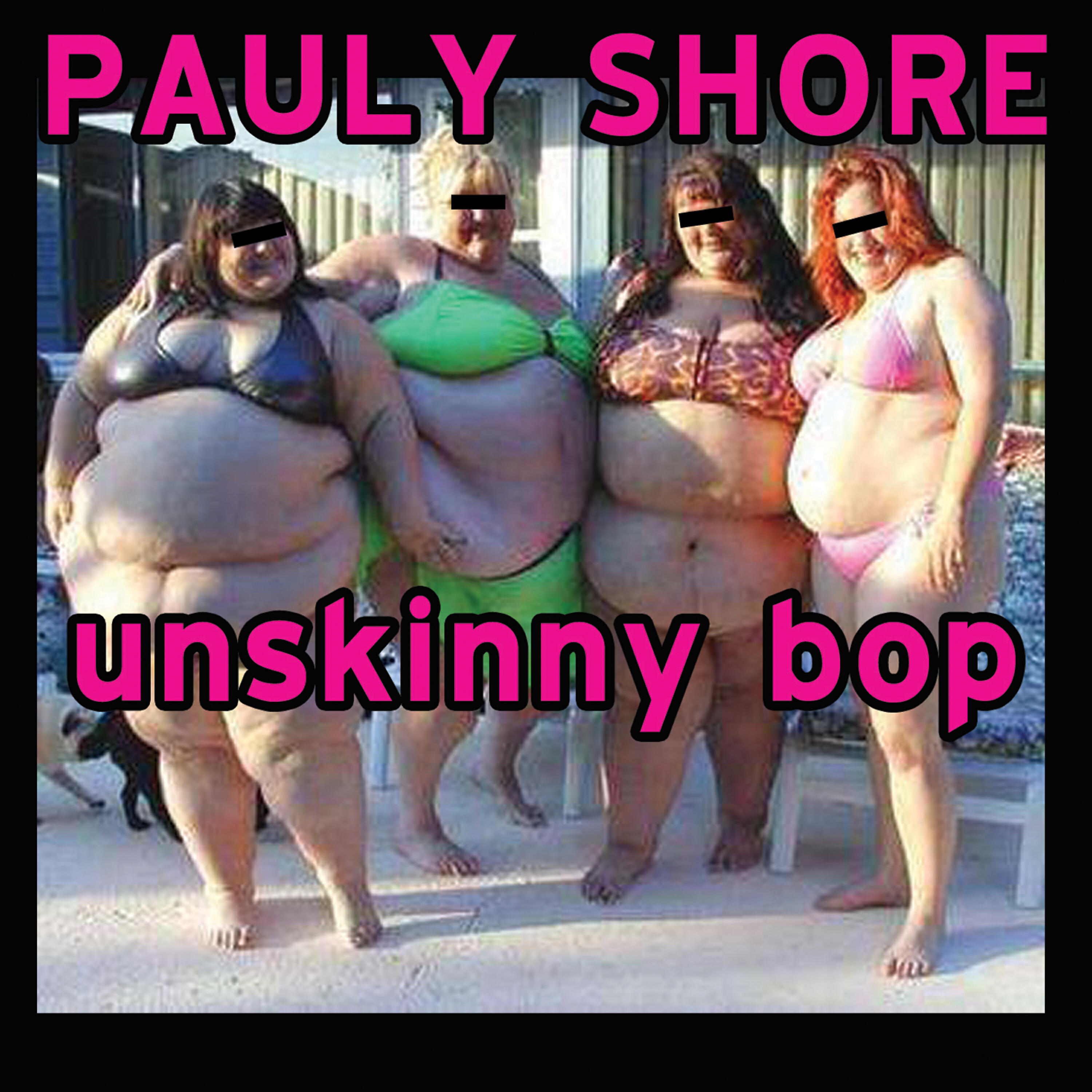 Pauly Shore - Unskinny Bop