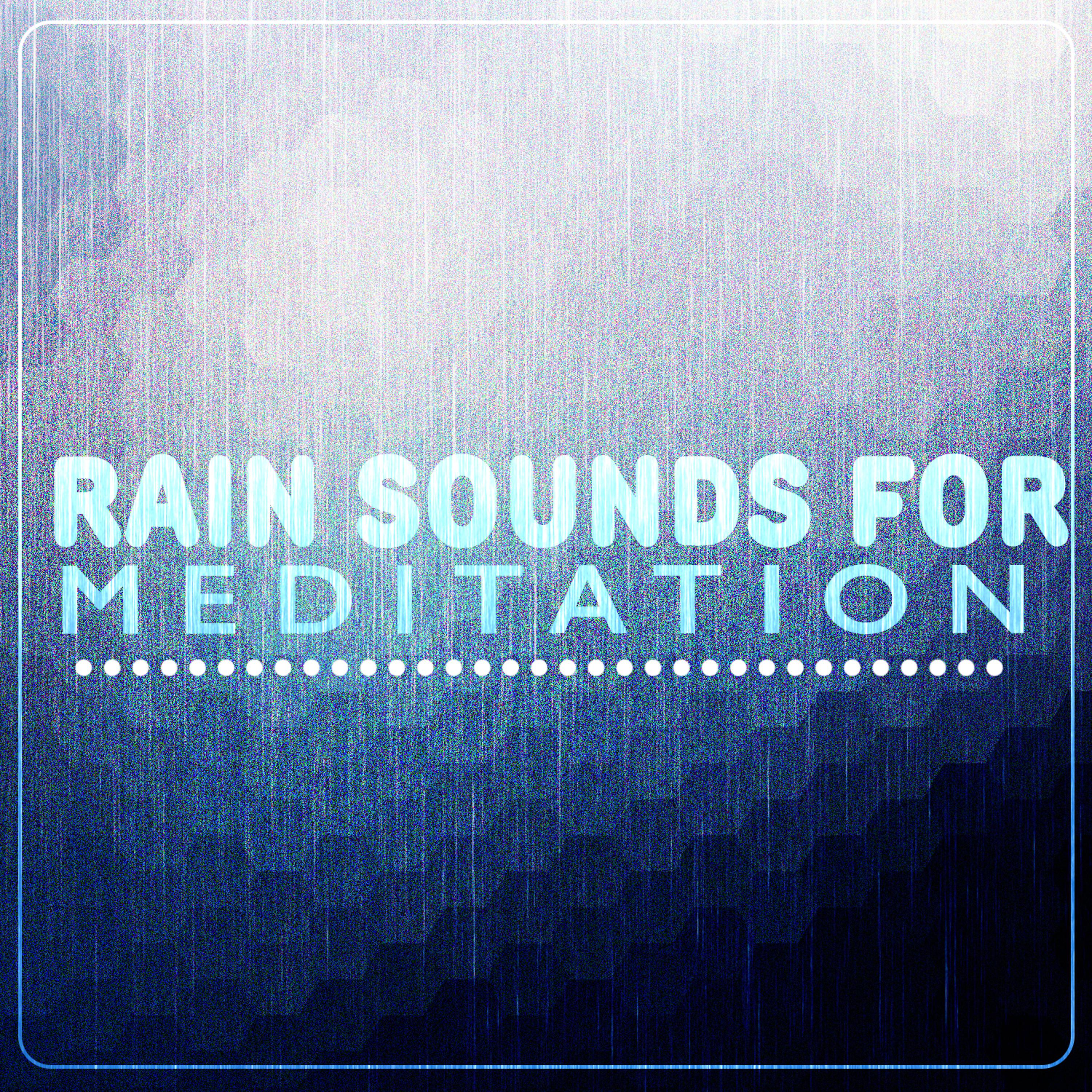 Постер альбома Rain Sounds for Meditation