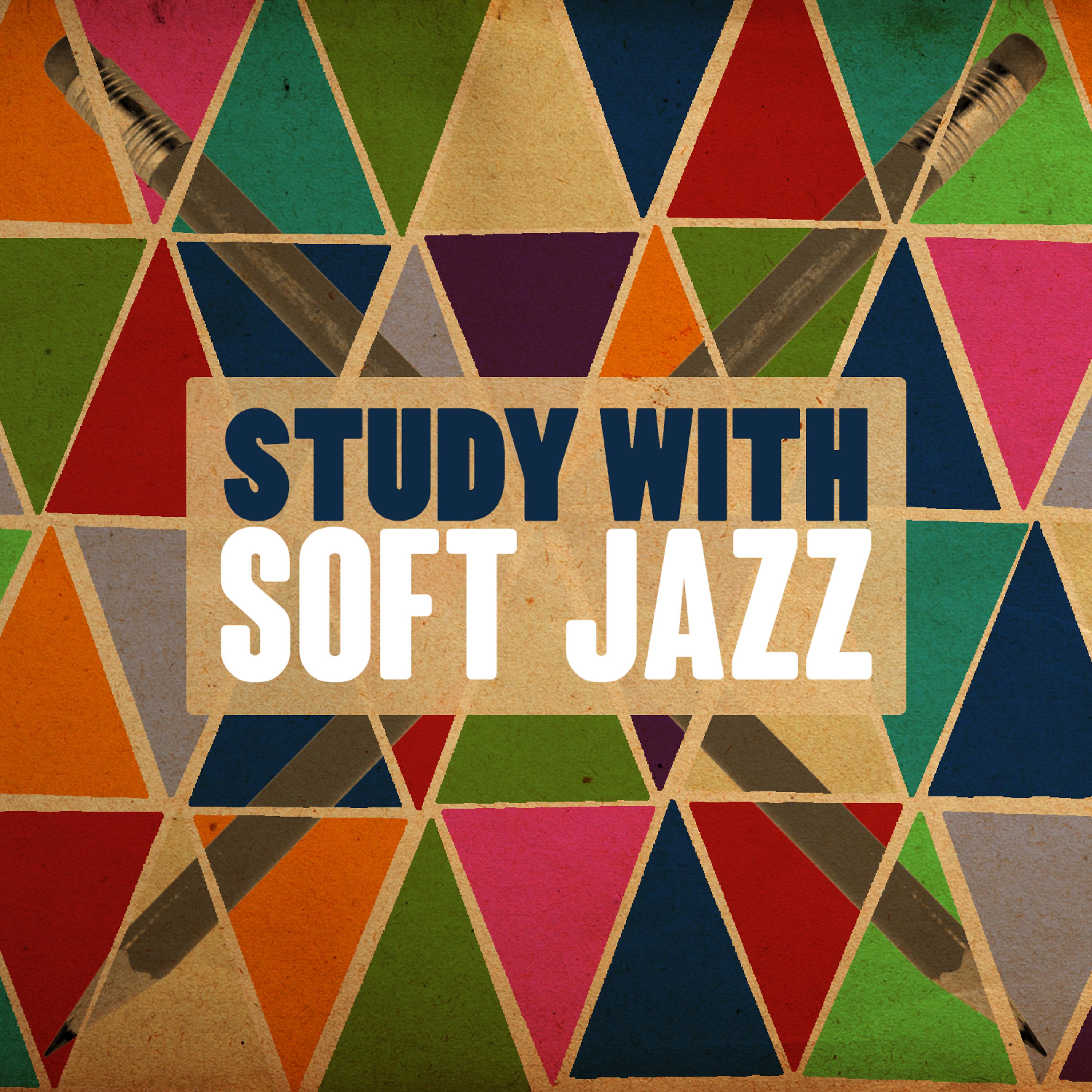 Постер альбома Study with Soft Jazz