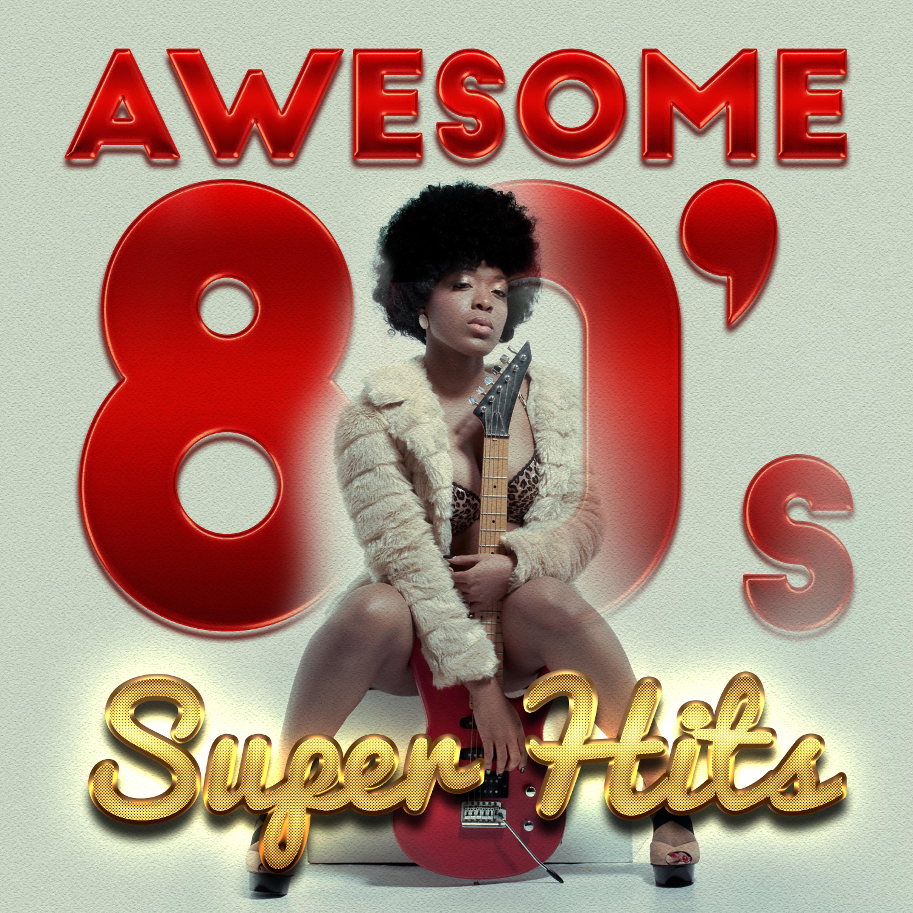 Постер альбома Awesome '80s Super Hits