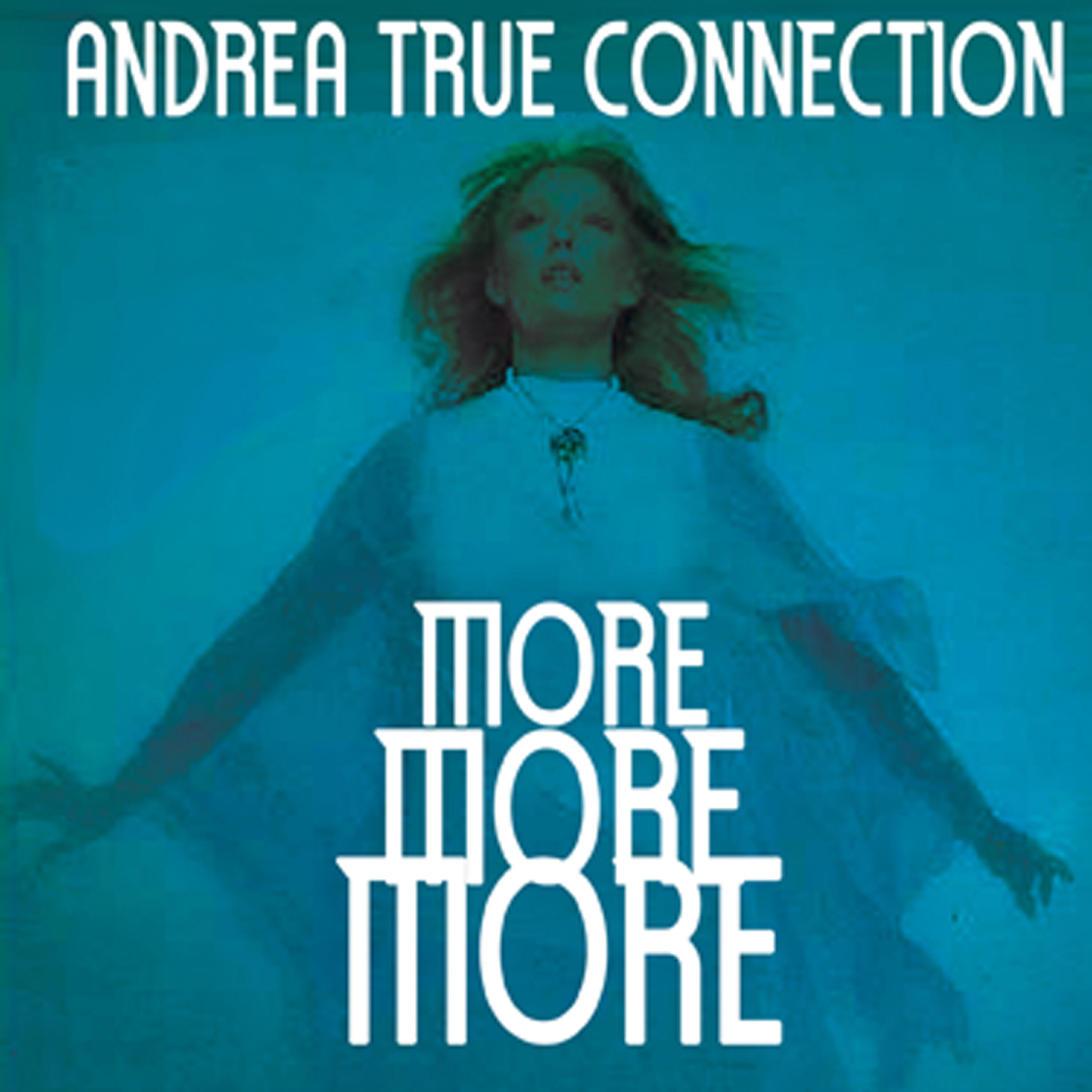 More more more yes. More, more, more Андреа тру. Andrea true connection. The Andrea true connection more, more, more. Andrea true connection актриса.