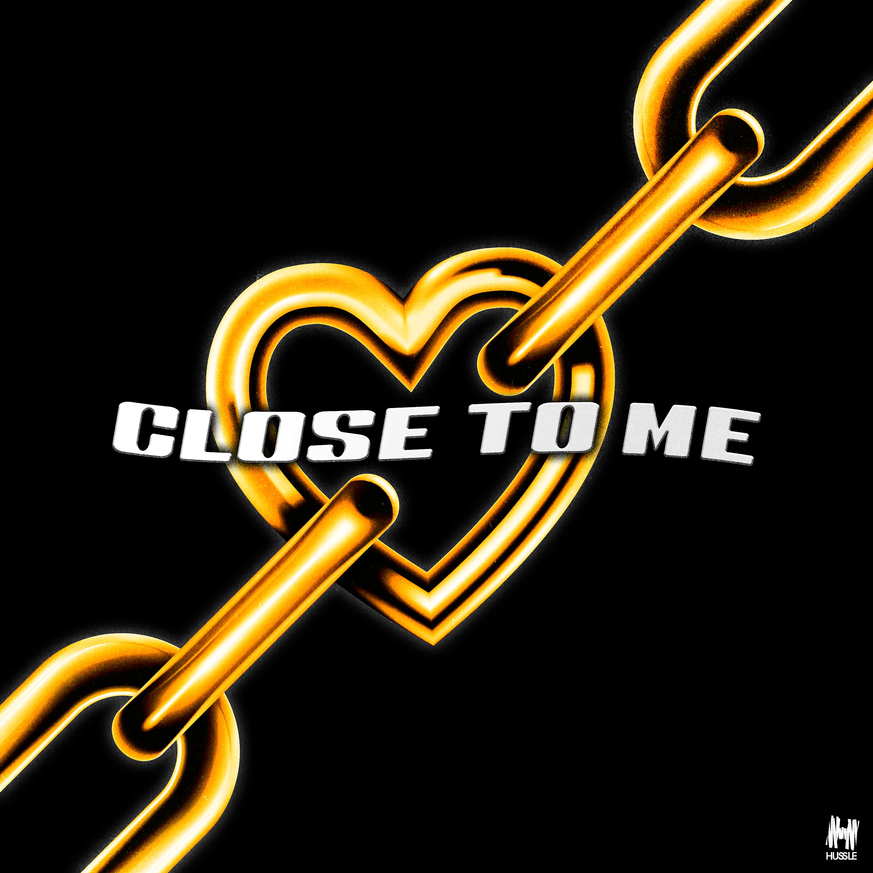 Постер альбома Close To Me