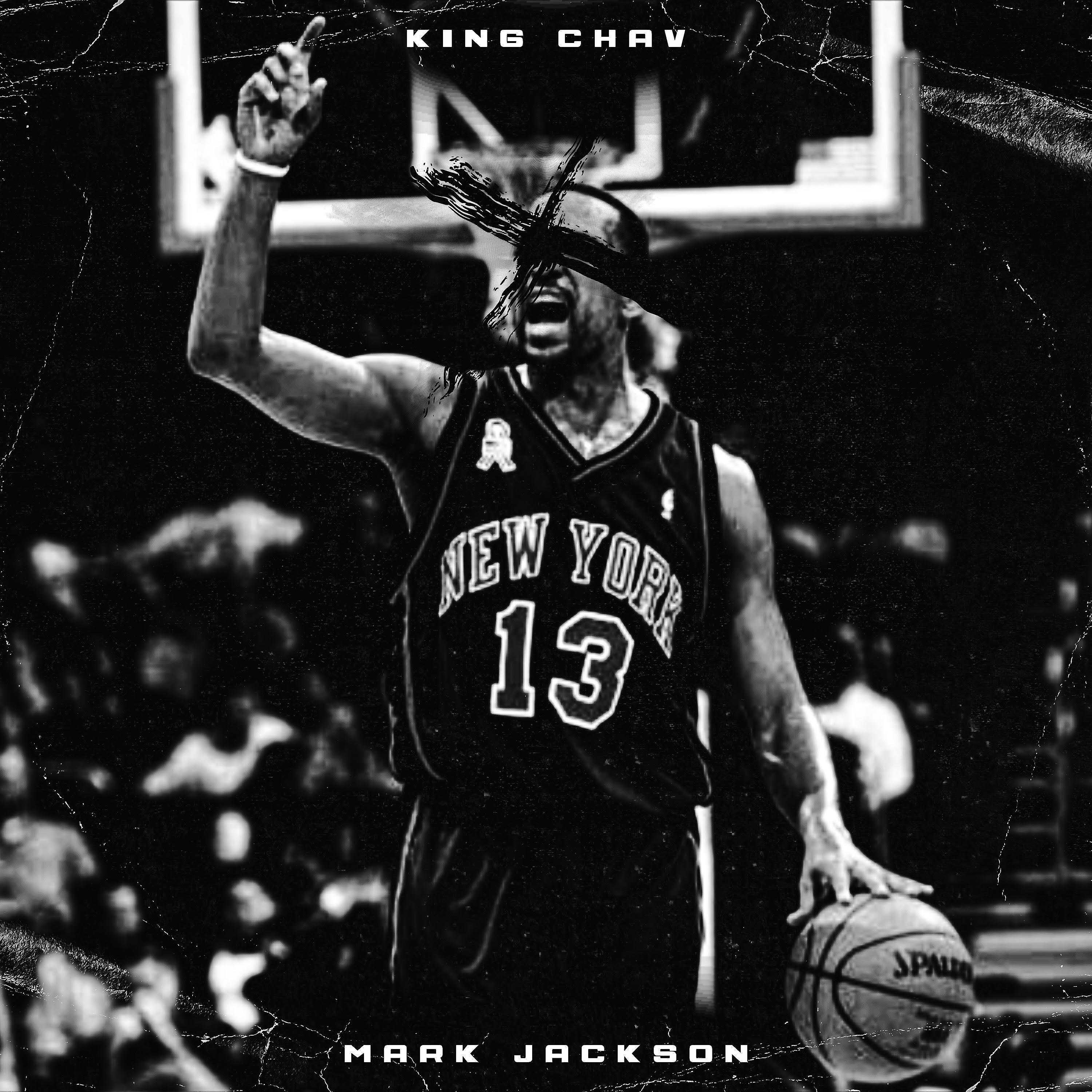 King Chav - Mark Jackson (feat. 100Graham)