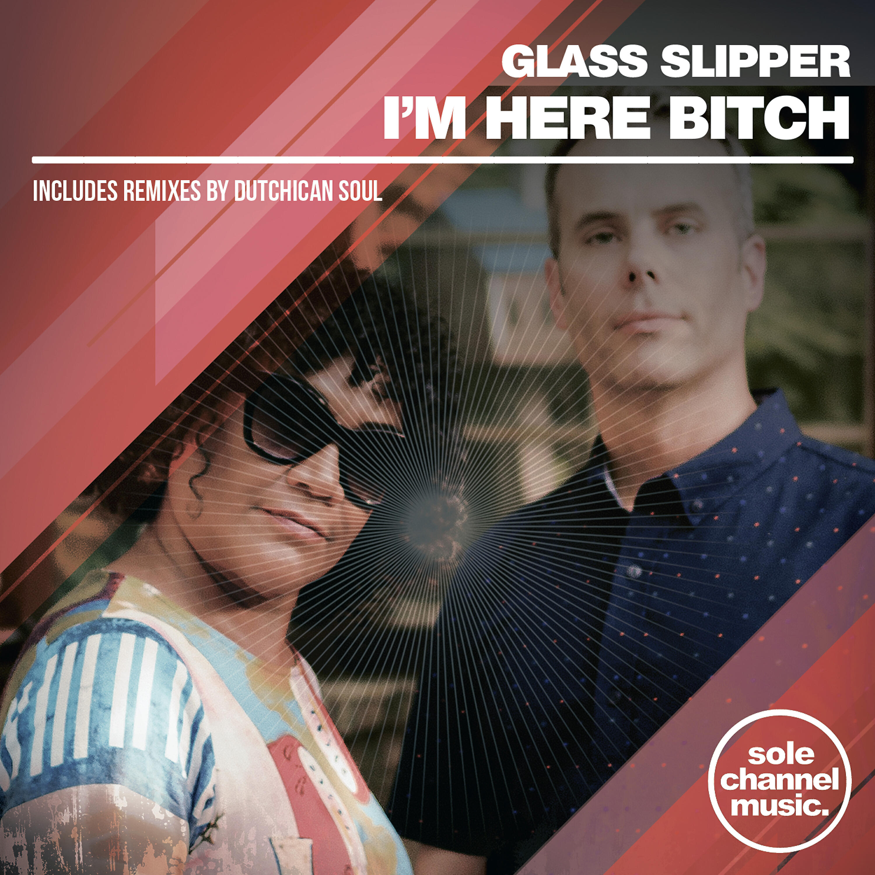 Glass Slipper - I'm Here Bitch (Dutchican Soul Mogue Remix)