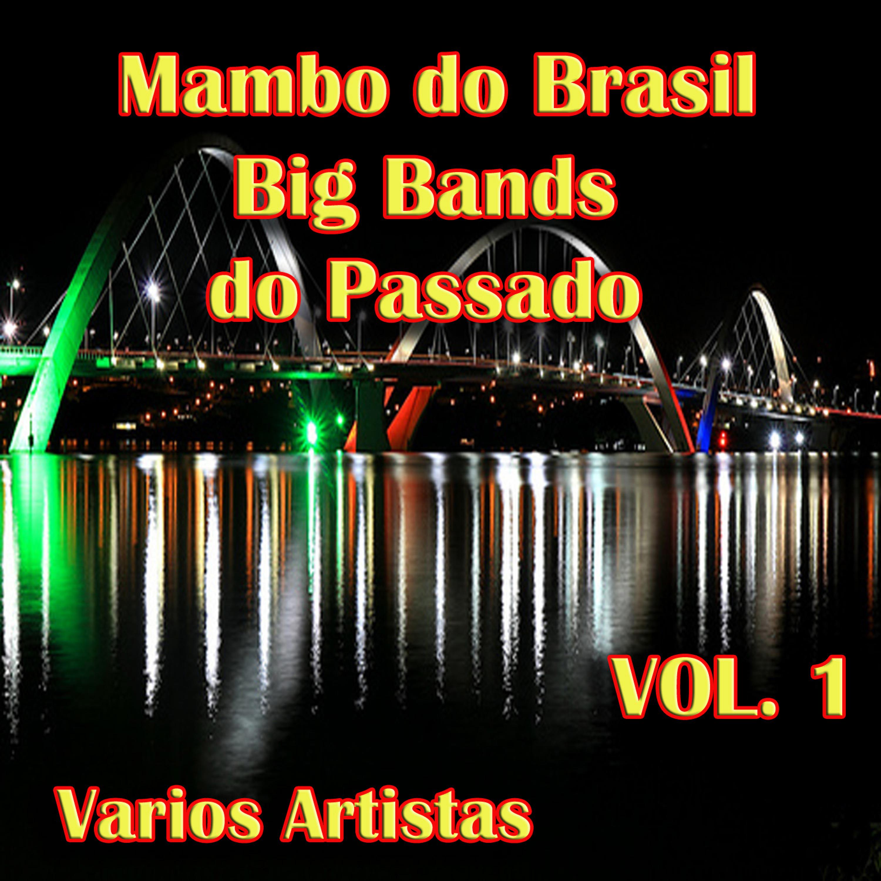 Постер альбома Mambo do Brasil Big Bands do Passado, Vol.  1