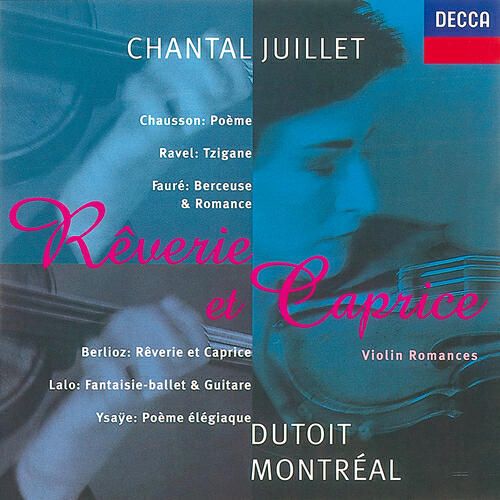 Chantal Juillet - Berlioz: Rêverie et Caprice, Op. 8