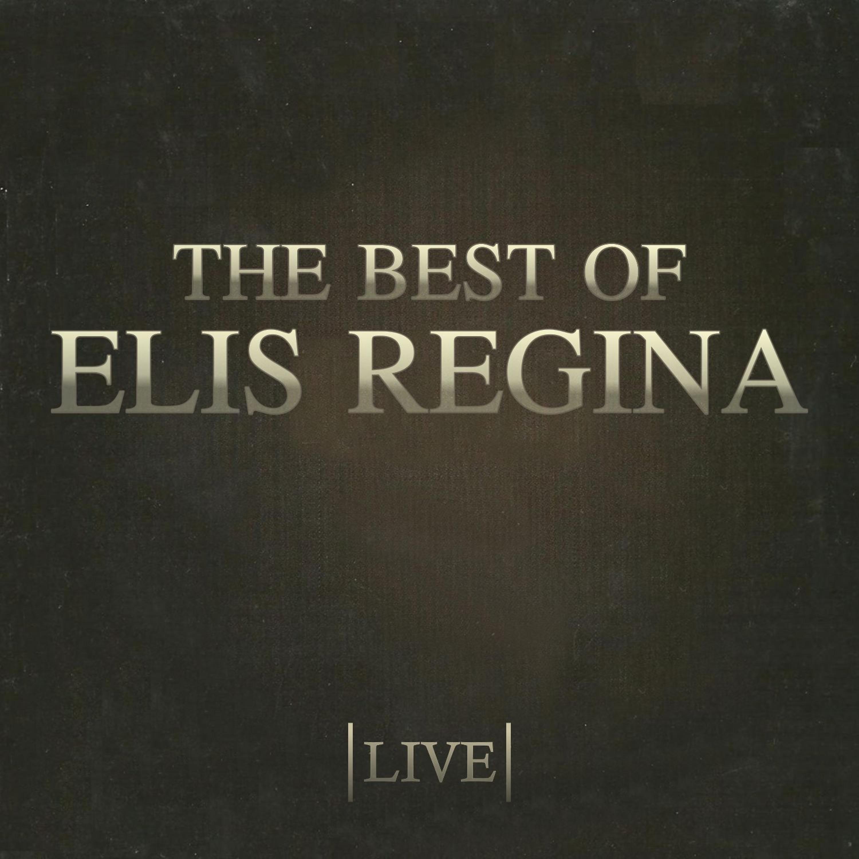 Постер альбома The Best Of Elis Regina (Live)