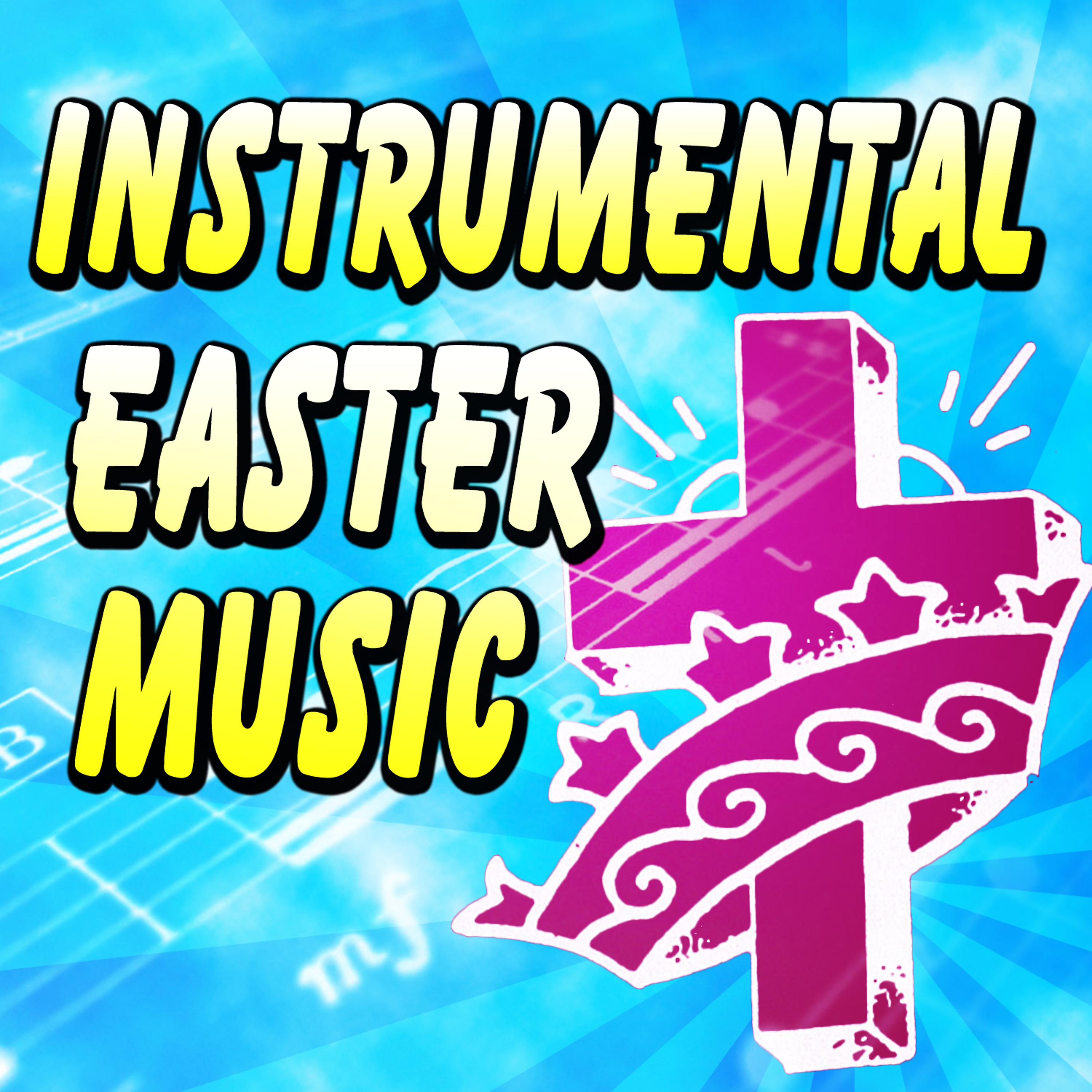 Постер альбома Instrumental Easter Music