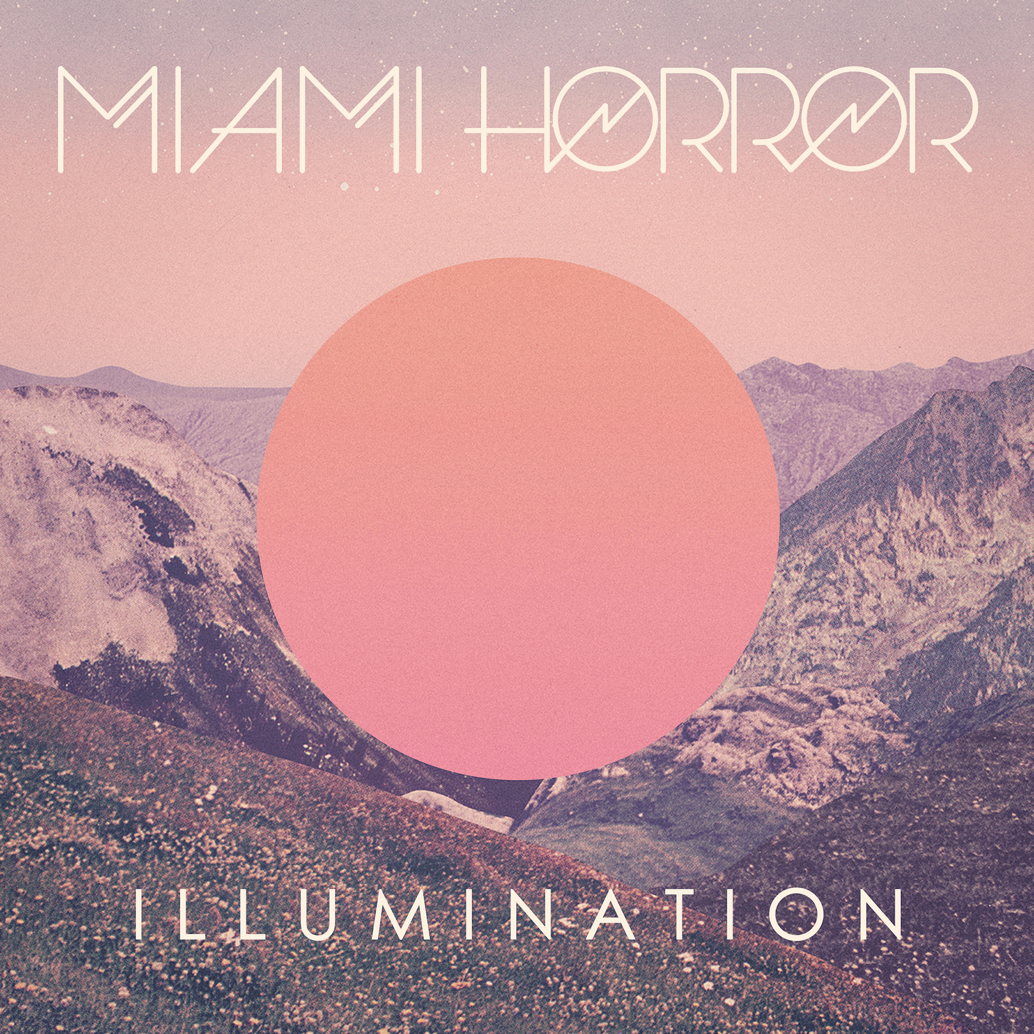 Miami Horror - Illuminated