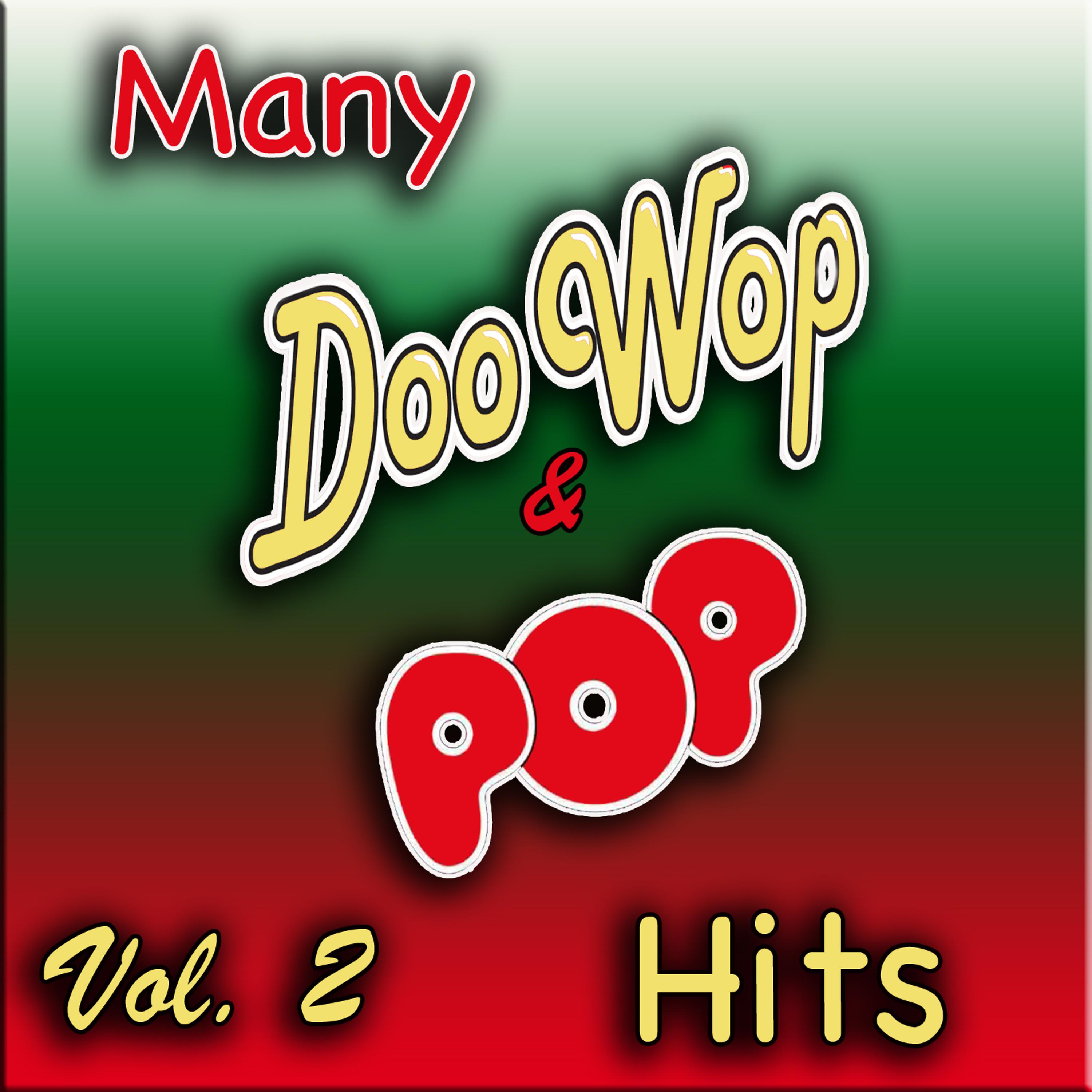 Постер альбома Many Doo Wop & Pop Hits, Vol. 2