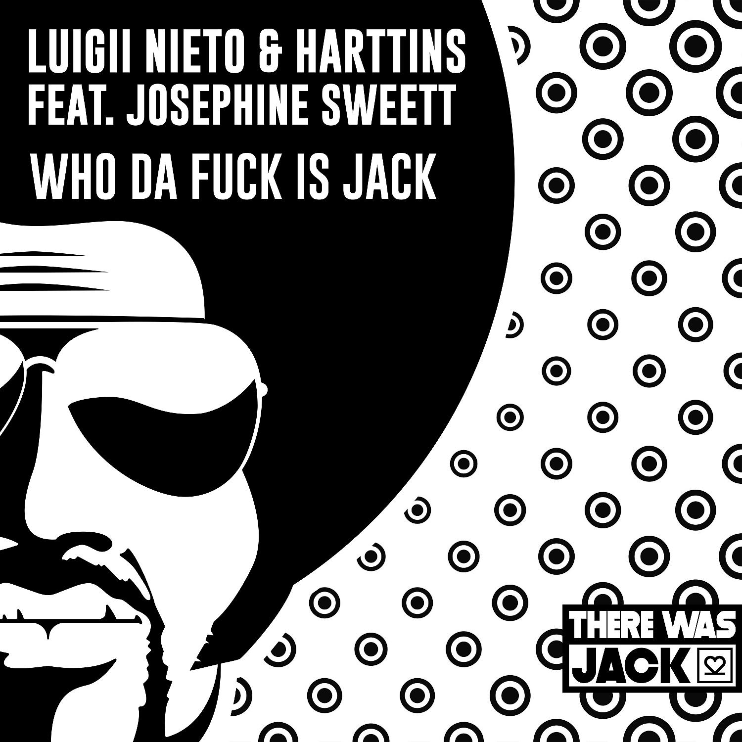 Luigii Nieto - Who Da Fuck Is Jack (feat. Josephine Sweett) (Radio Edit)