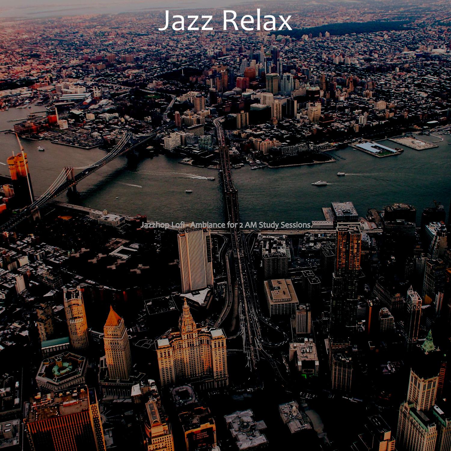 Постер альбома Jazzhop Lofi - Ambiance for 2 AM Study Sessions