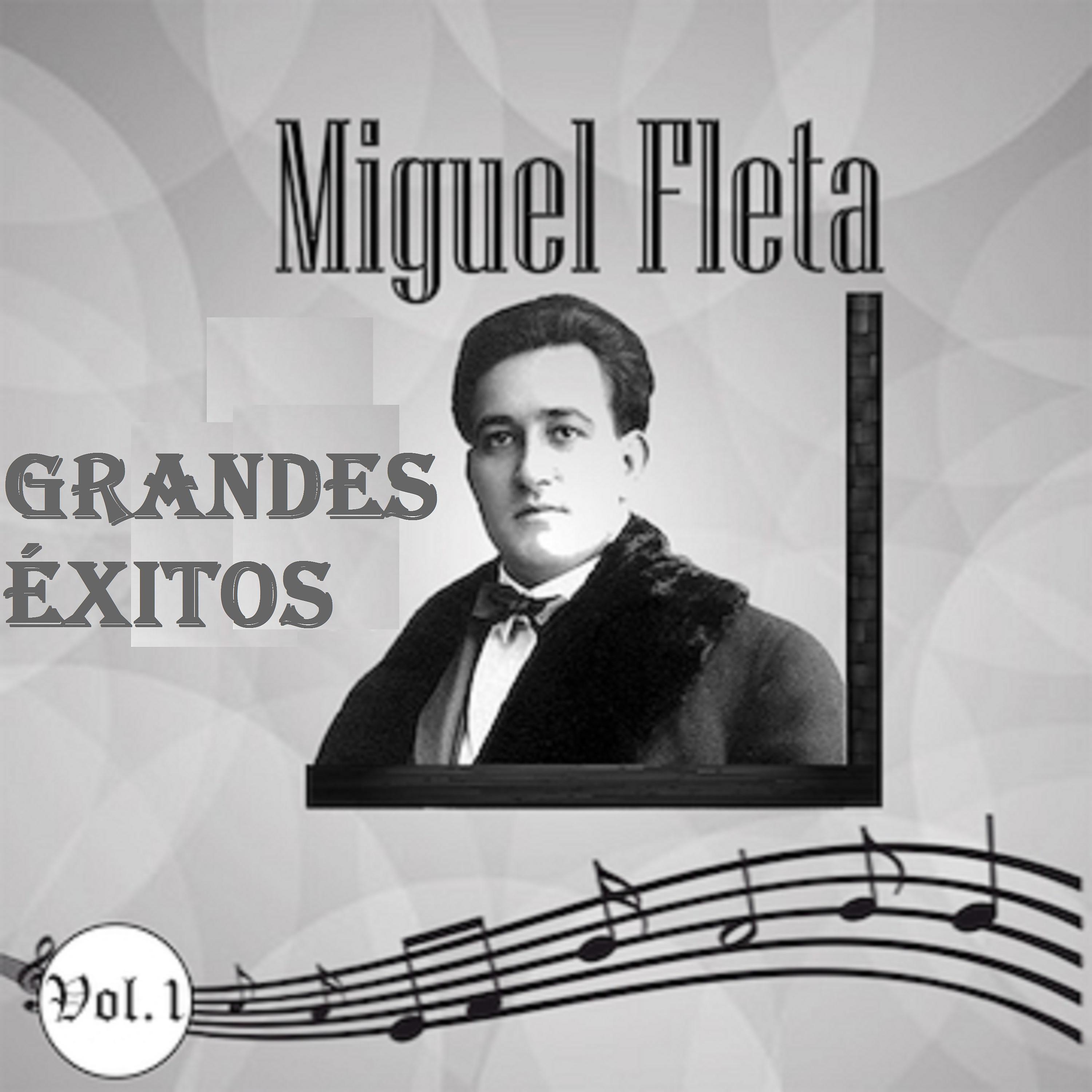 Постер альбома Miguel Fleta - Grandes Éxitos, Vol. 1