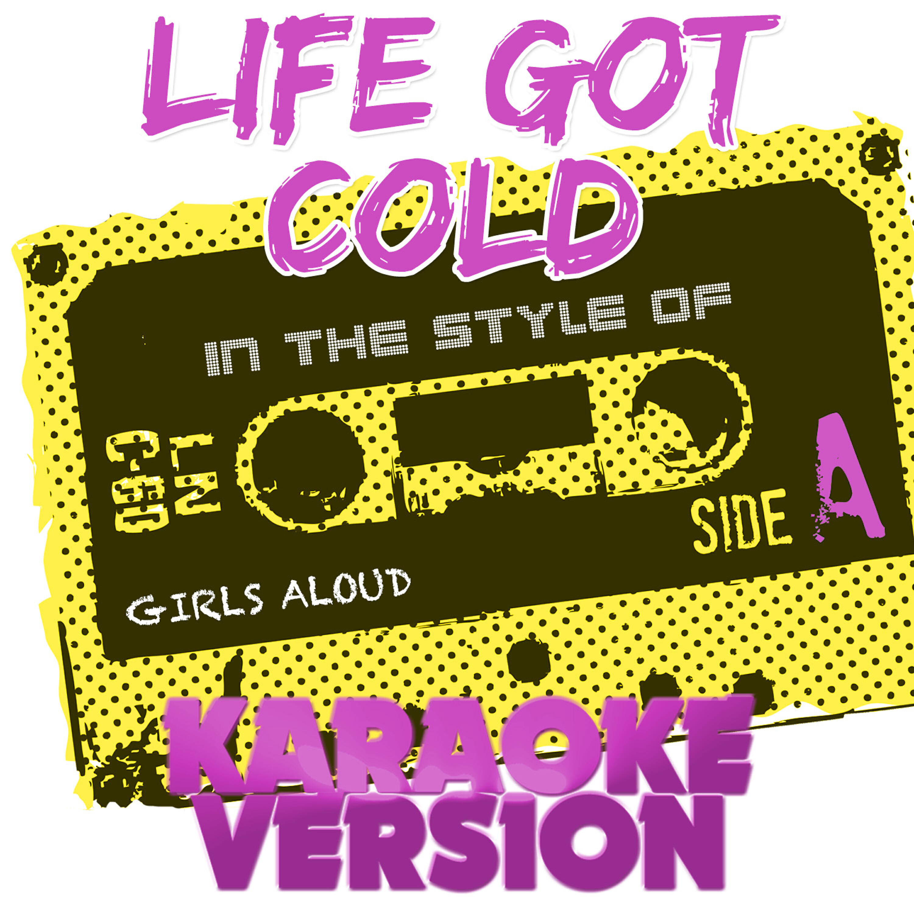 Ameritz Tracks Planet - Life Got Cold (In the Style of Girls Aloud) [Karaoke Version]