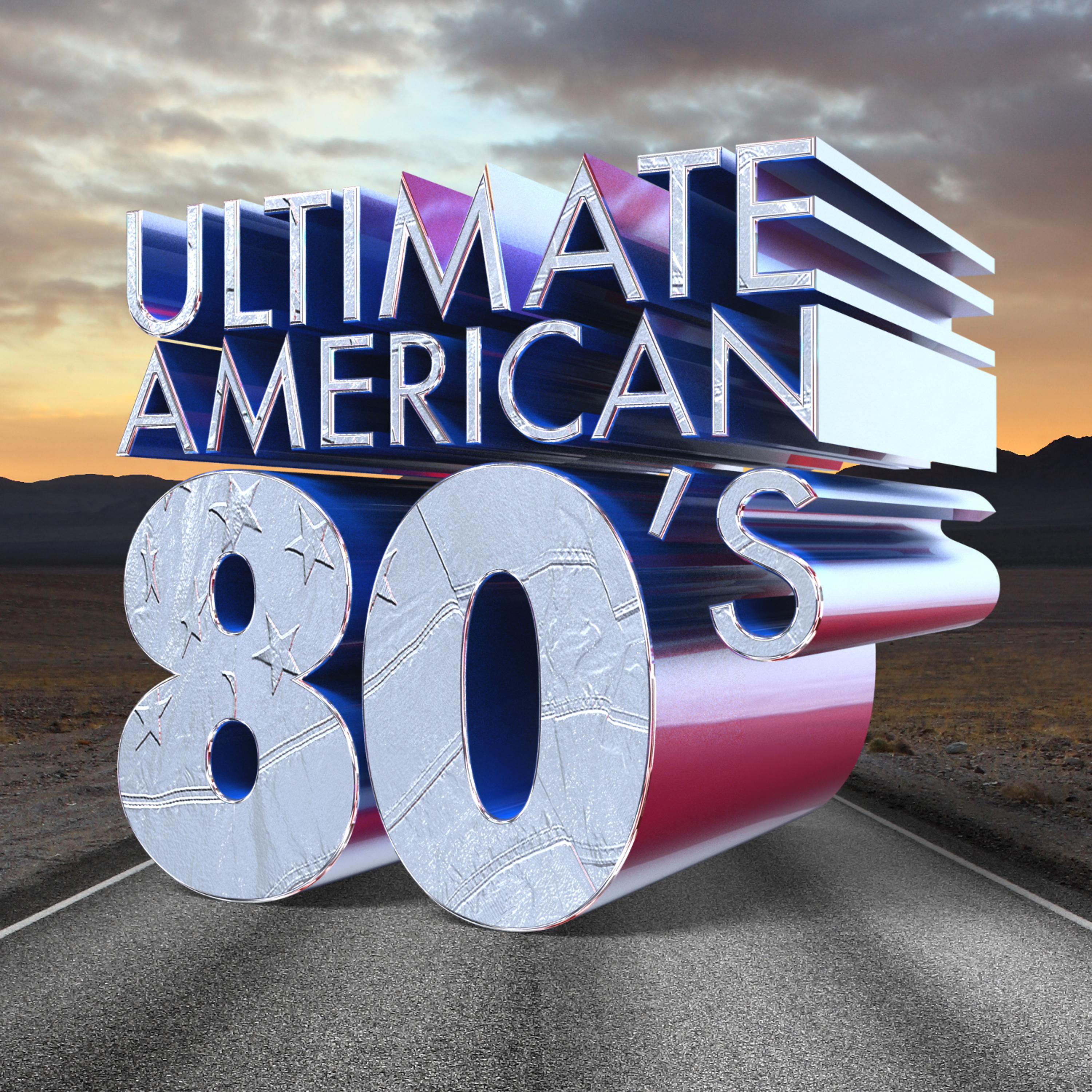 Постер альбома Ultimate American 80's