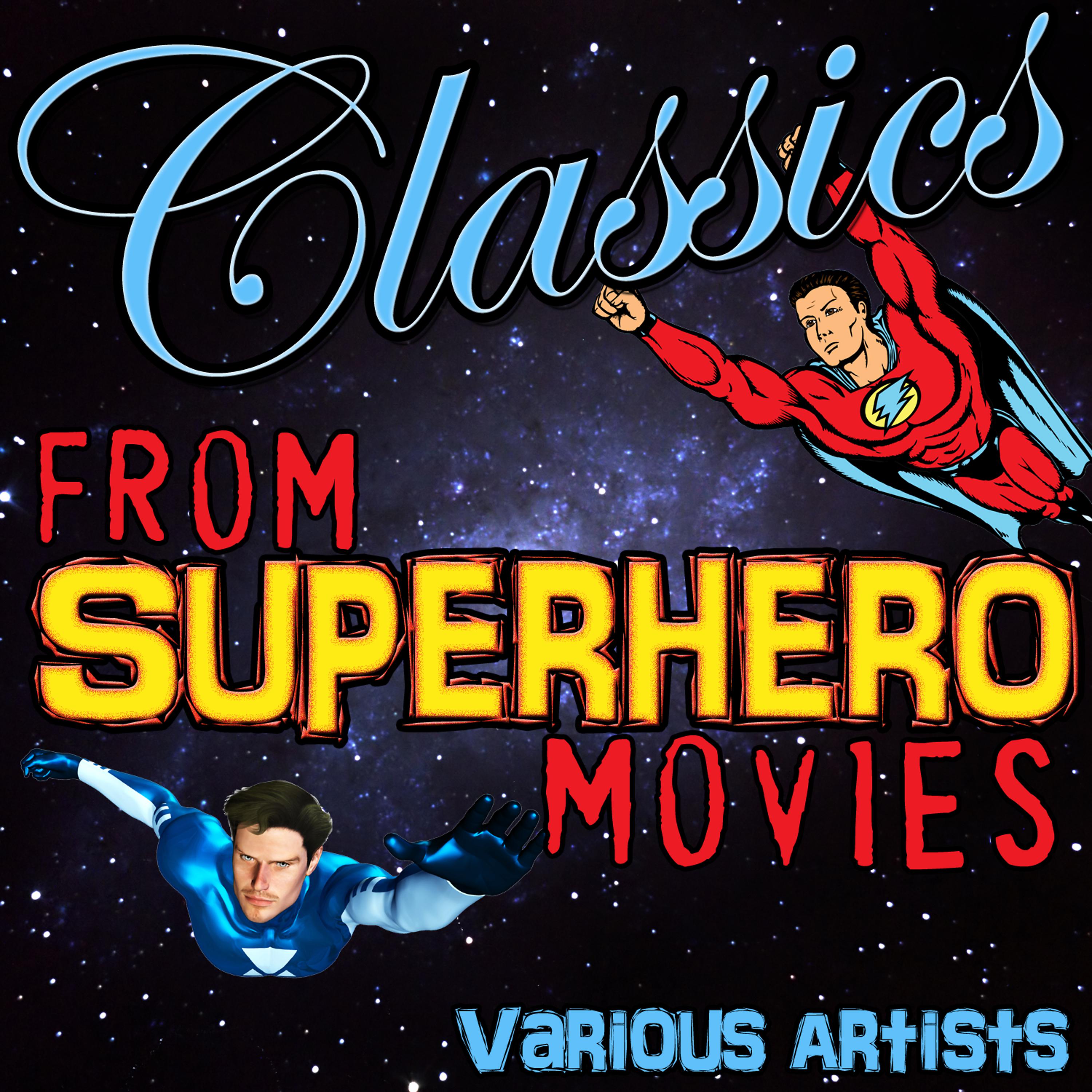 Постер альбома Classics from Superhero Movies