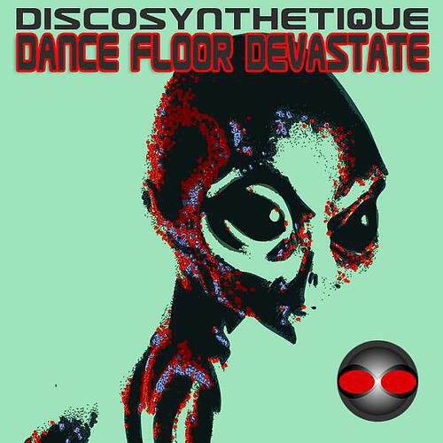 Discosynthetique - Dance Floor Devastate ((Bubu (BREAKS) Remix))