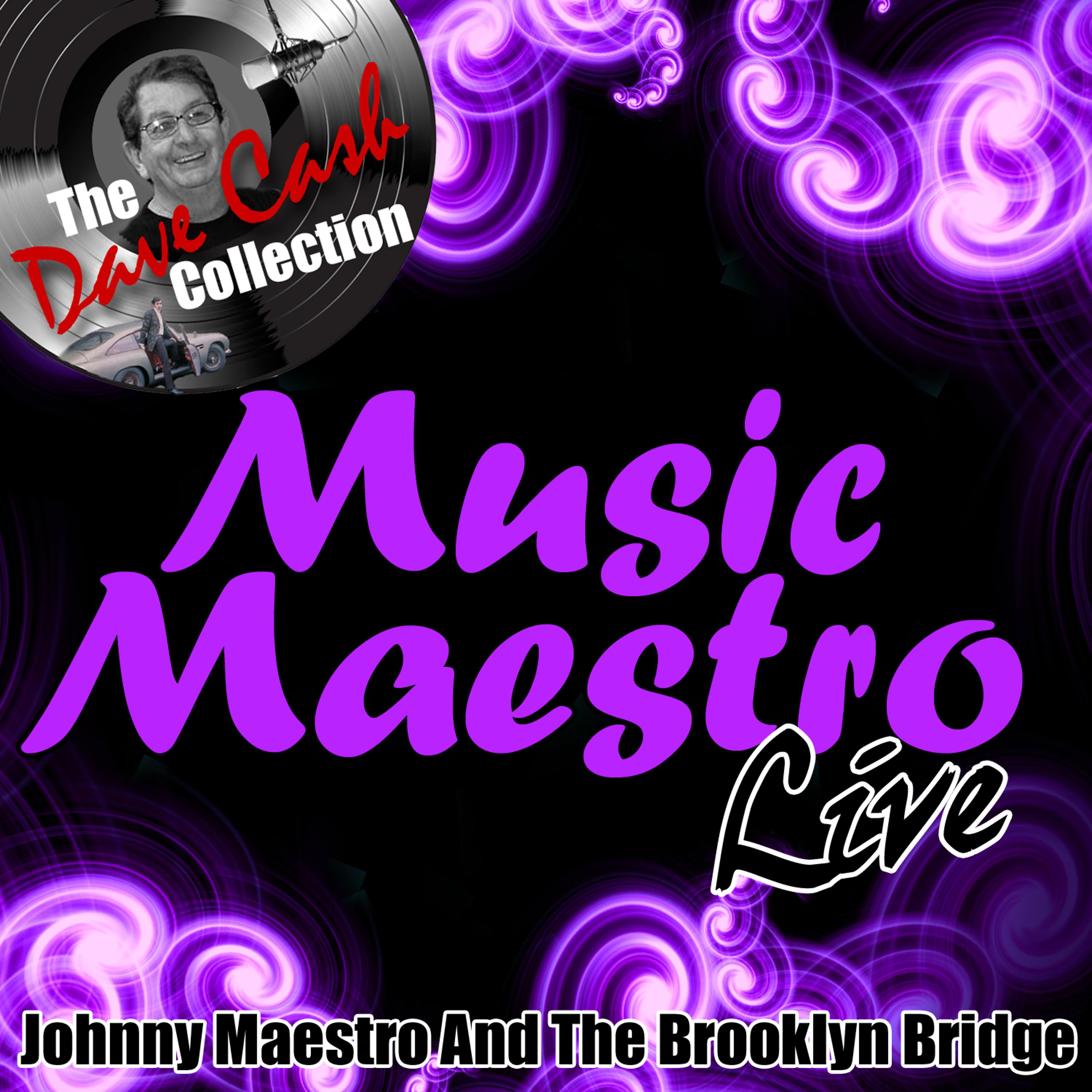 Постер альбома Music Maestro Live - [The Dave Cash Collection]