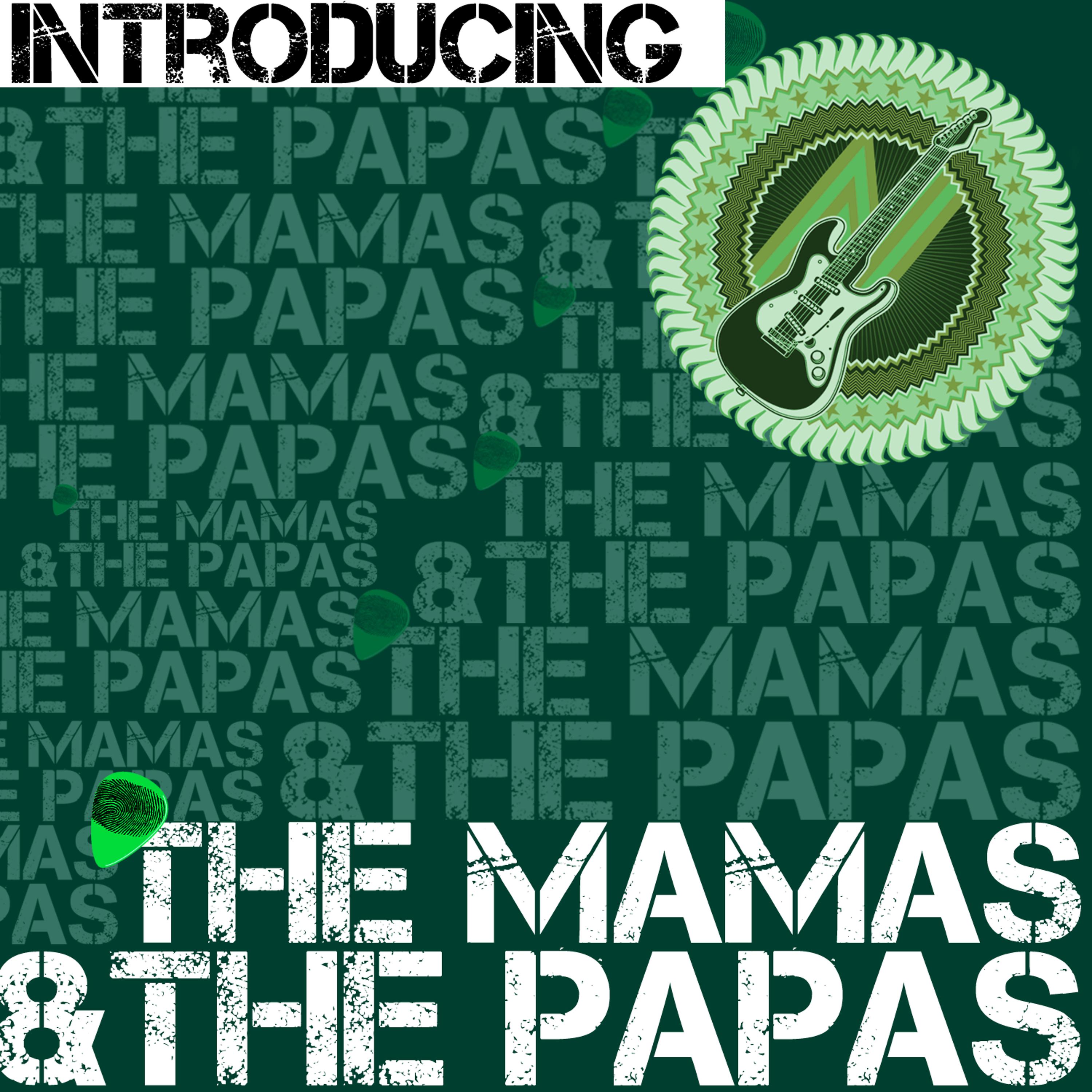 Постер альбома Introducing the Mamas & The Papas (Live)