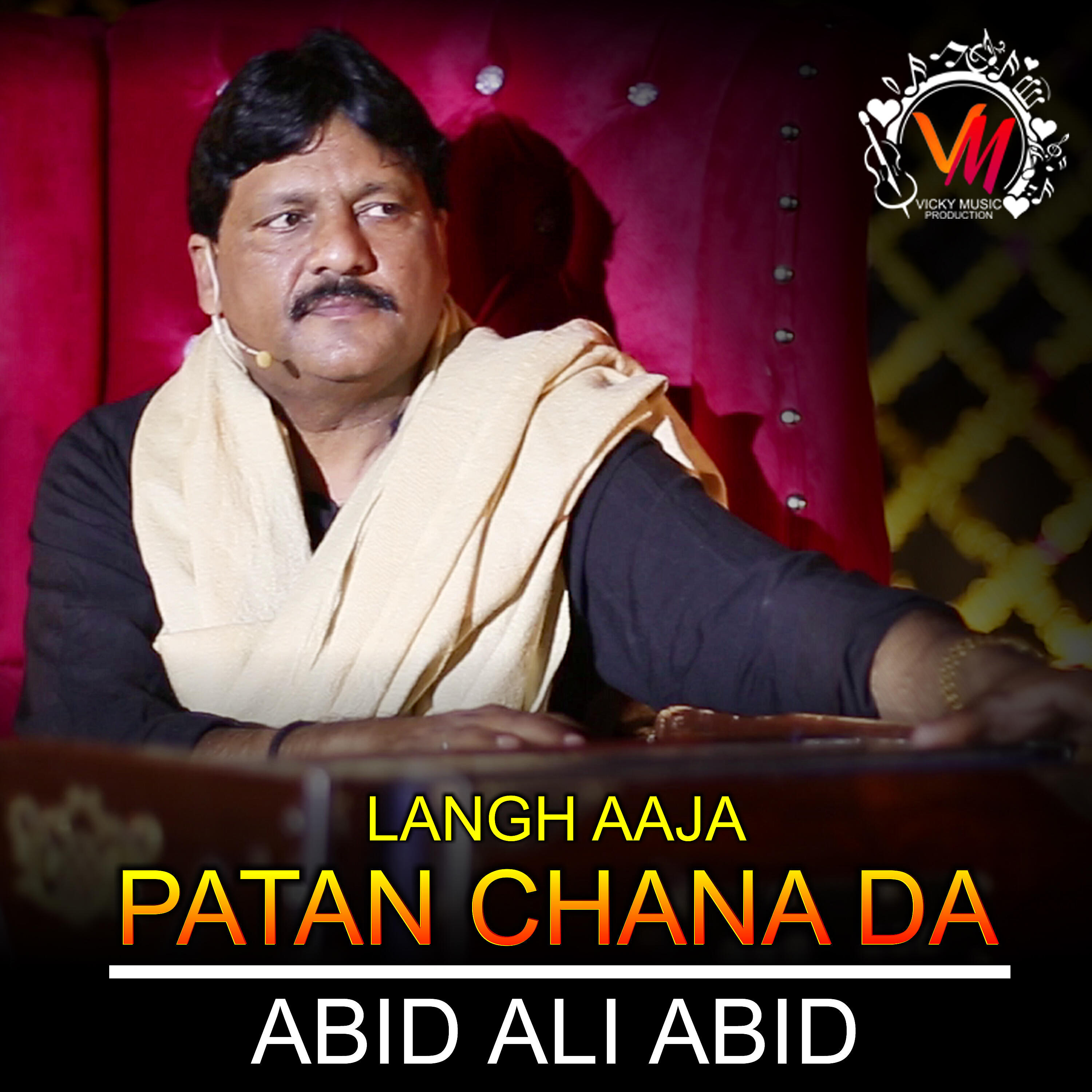Abid Ali Abid - Langh Aaja Patan Chana Da