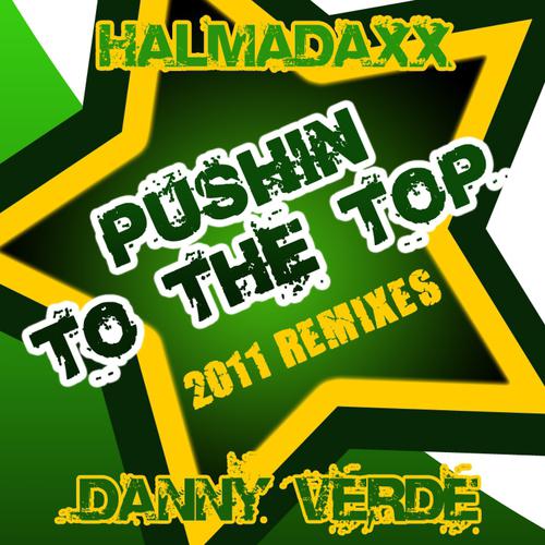 Постер альбома Pushin to the Top - 2011 Remixes