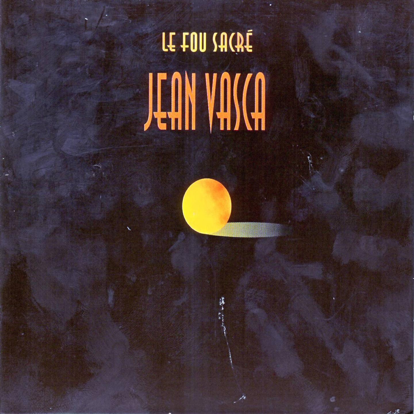 Jean Vasca - Ceux qui n'ont jamais trahi