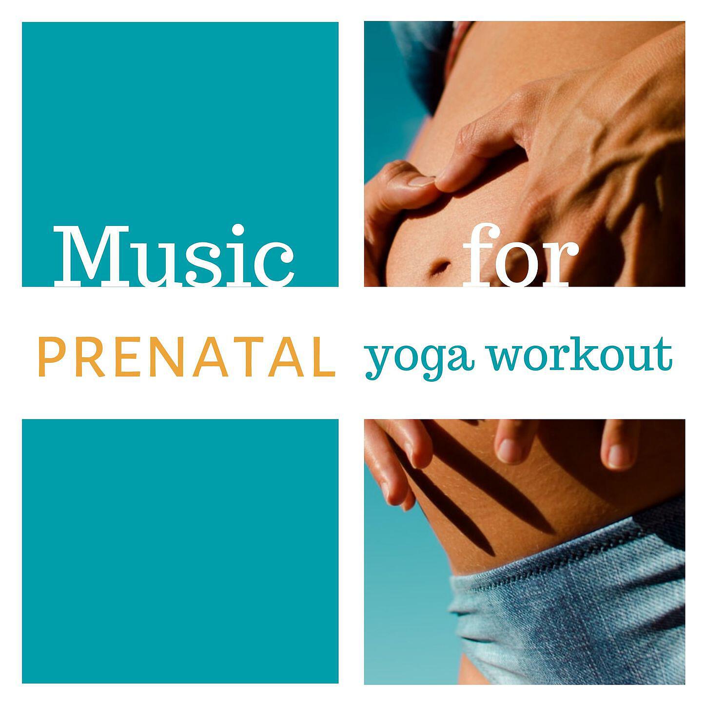 Yoga Prenatal Music Ensemble - Music for Prenatal Yoga Workout