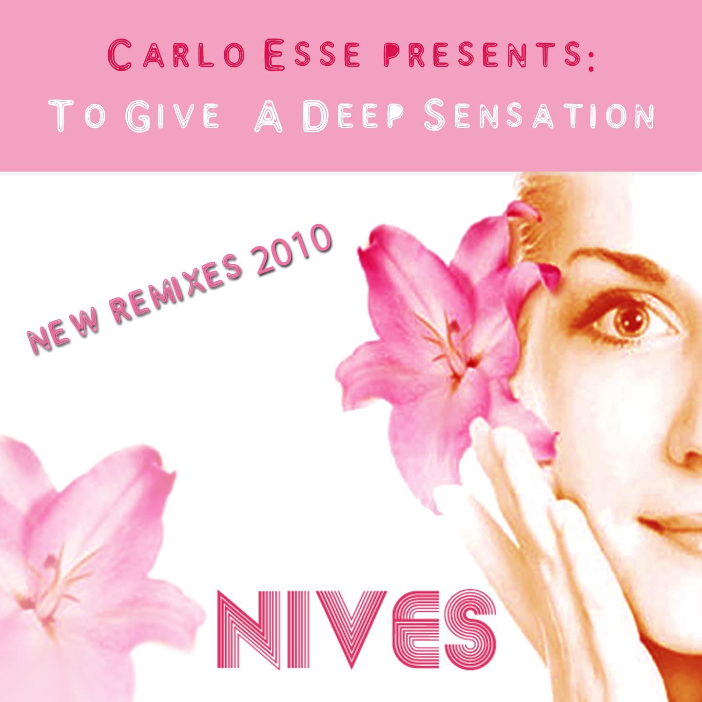 Постер альбома To Give a Deep Sensation (Carlo Esse Dj Feat. Nives)