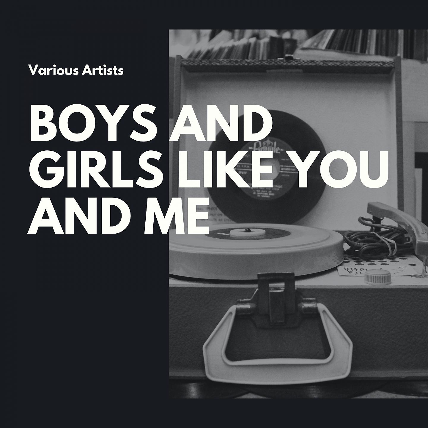 Постер альбома Boys and Girls Like You and Me