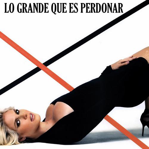 Постер альбома Lo Grande Que Es Perdonar