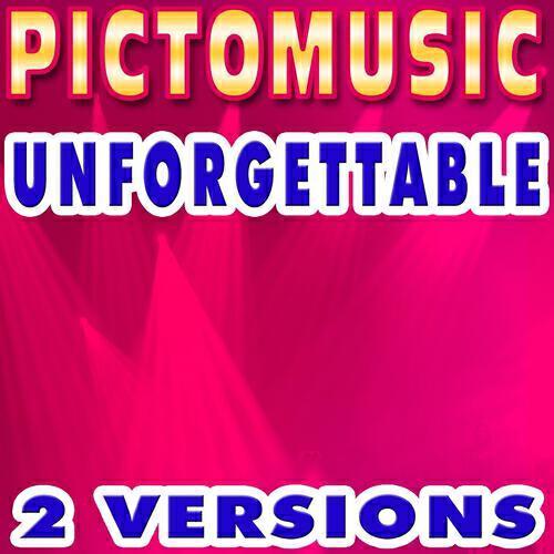 Pictomusic - Unforgettable (Karaoke Lead Vocal Version)