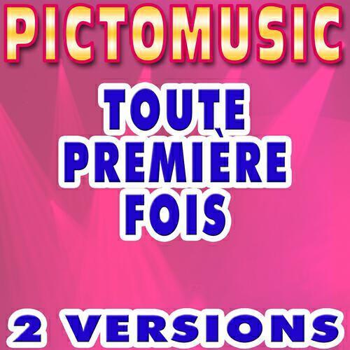 Pictomusic - Toute première fois (Lead Vocal Version) [Karaoke Version In the Style of Jeanne Mas]