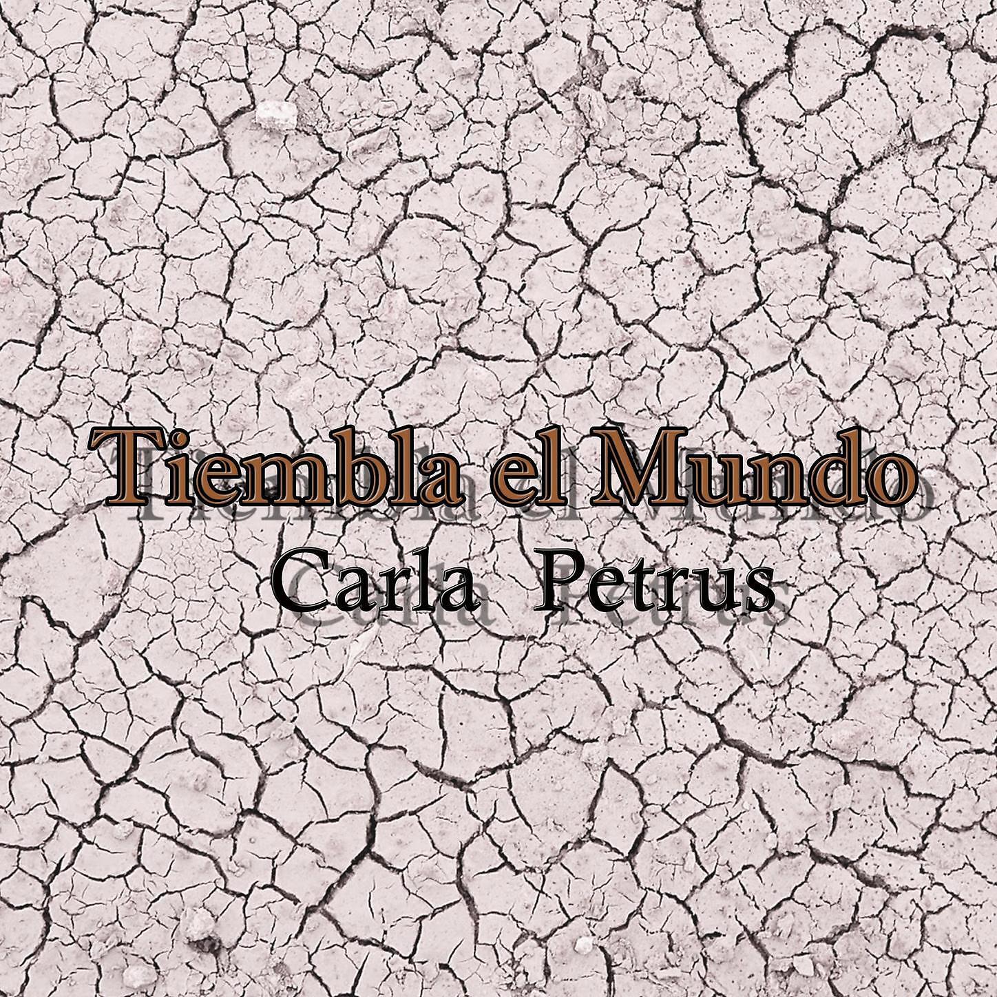 Carla Petrus - Tiembla el Mundo