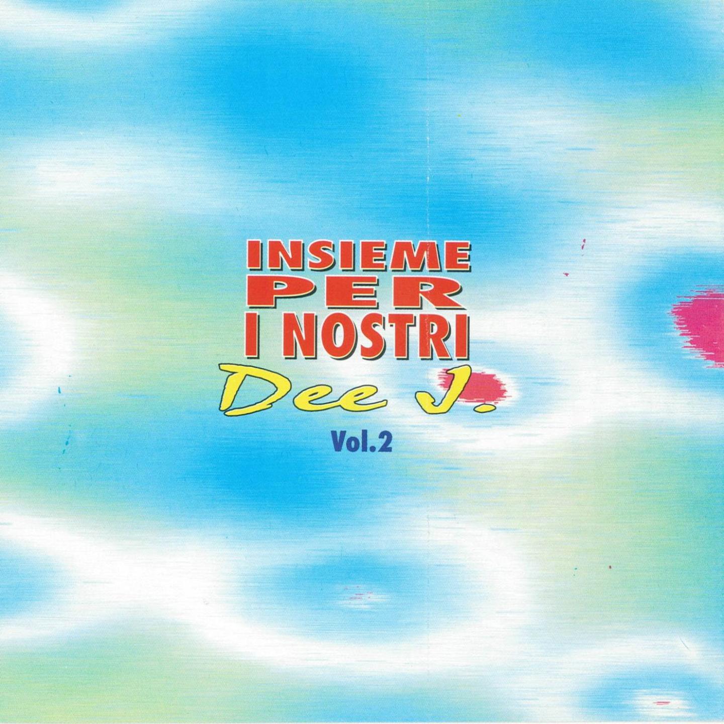 Постер альбома Insieme per i nostri Dee J., vol. 2