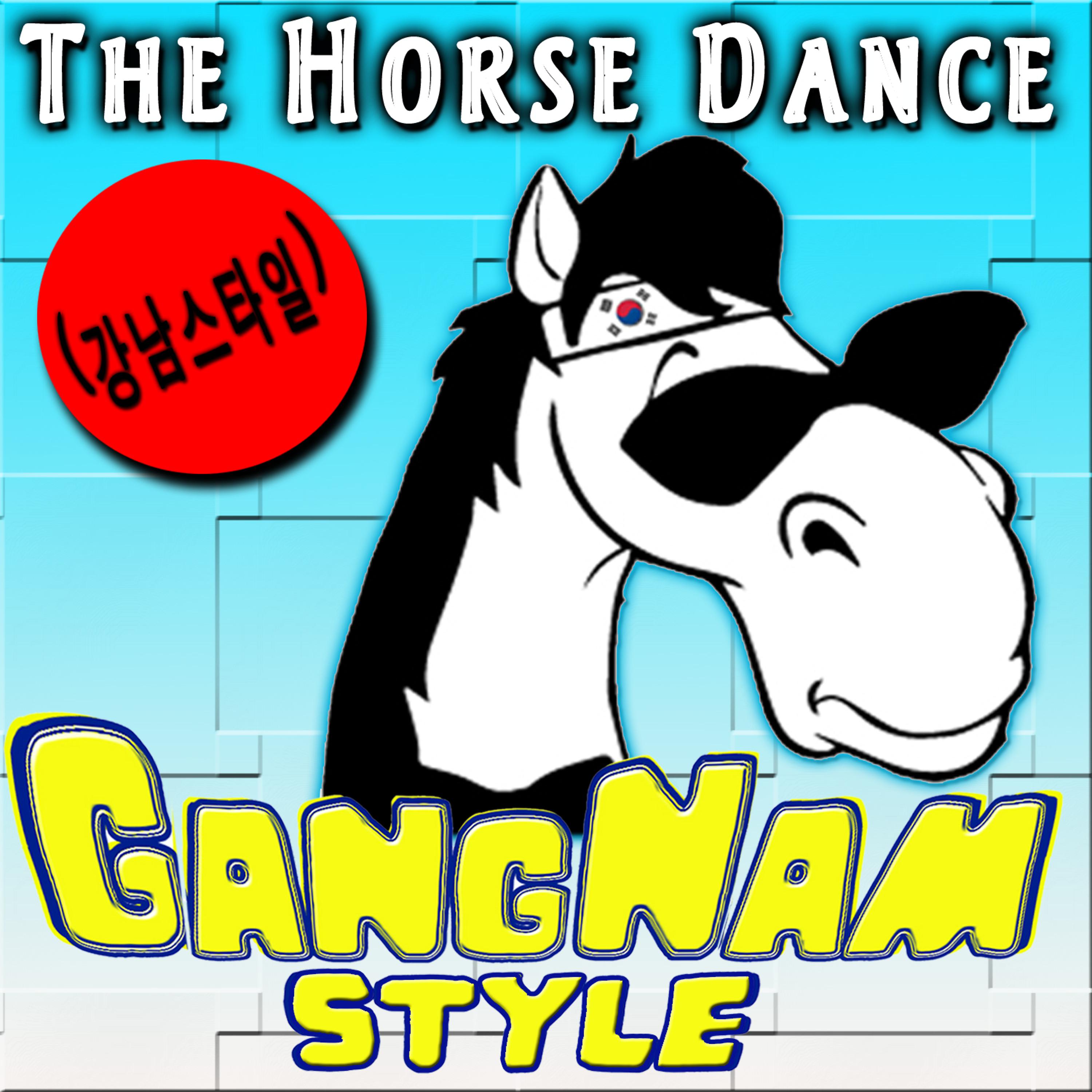 Постер альбома The Horse Dance. Gangnam Style (강남스타일) - Single