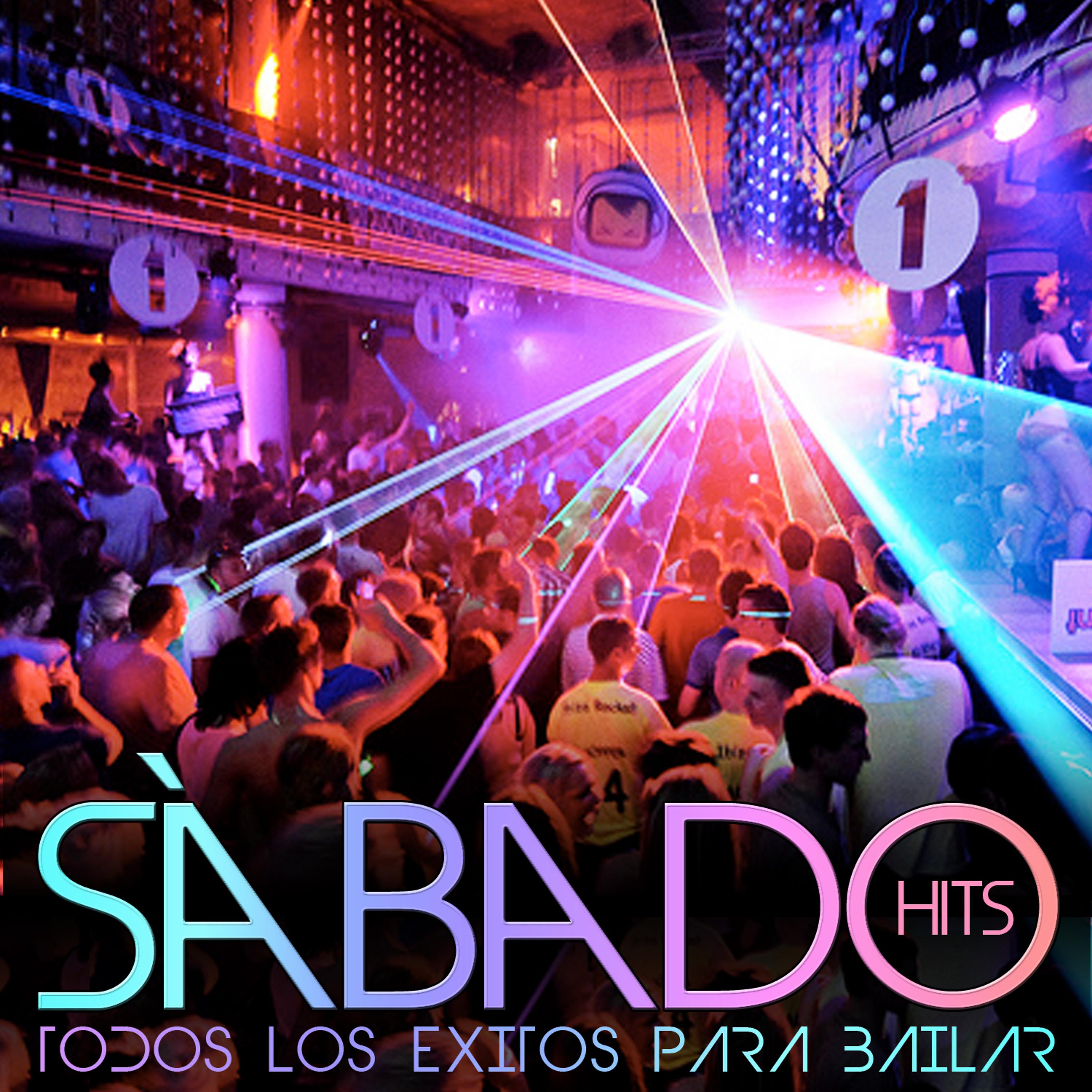 Постер альбома Sabado Hits. Todos los Éxitos para Bailar