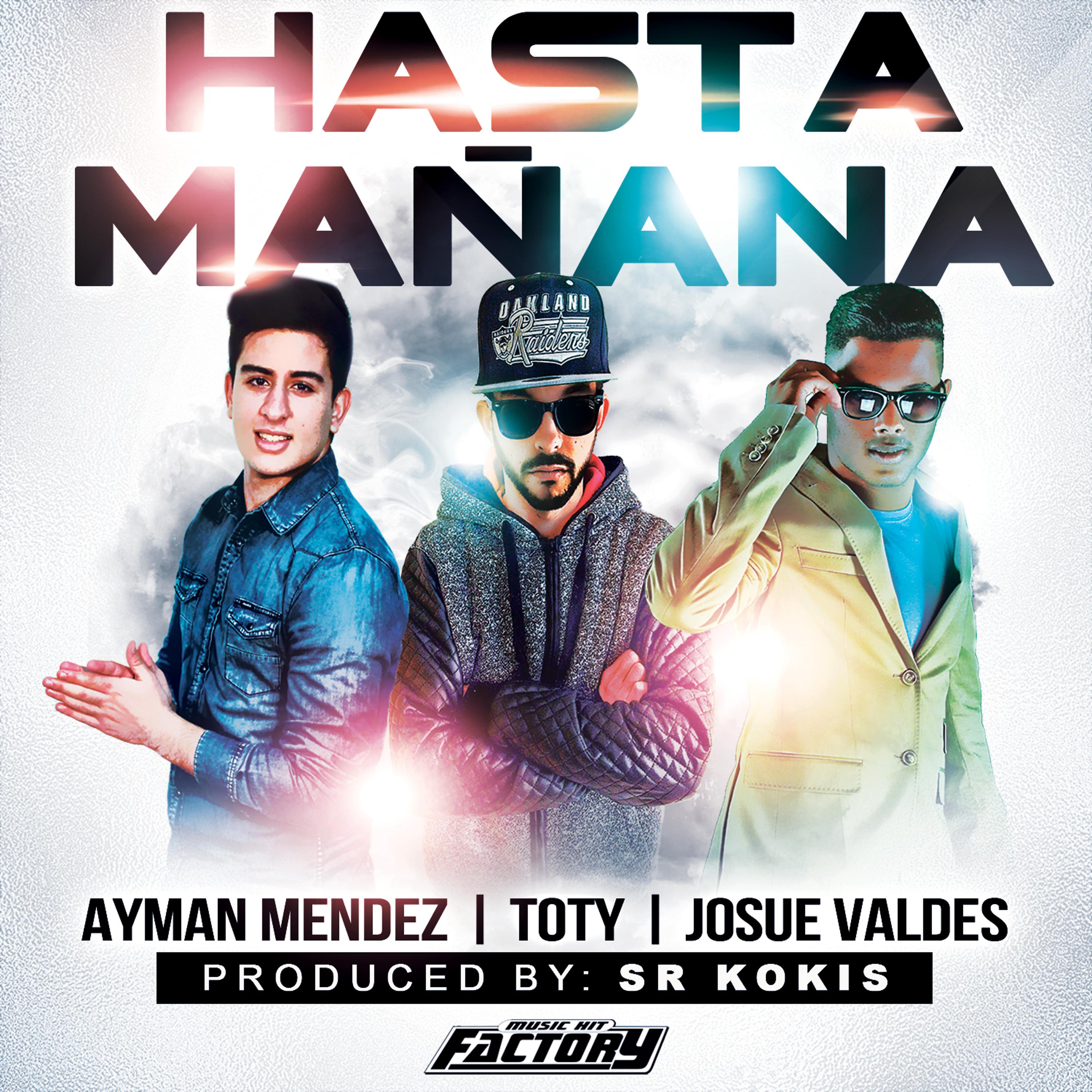 Постер альбома Hasta Mañana (feat. Toty & Josue Valdes)
