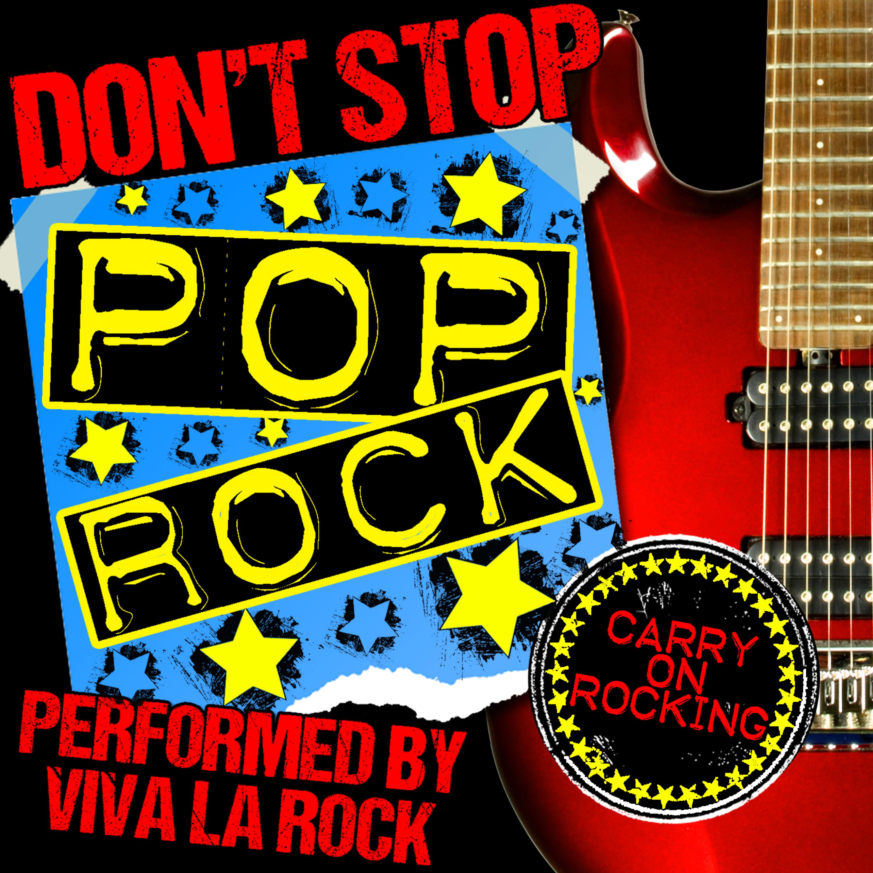 Постер альбома Don't Stop Pop Rock