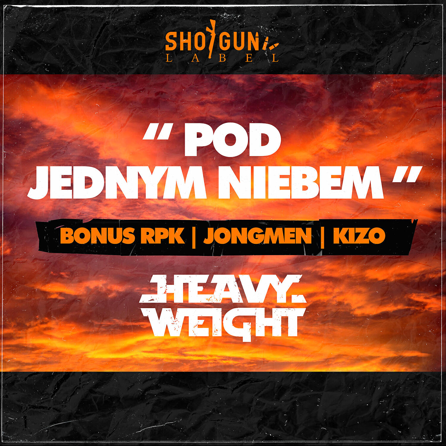 HEAVYWEIGHT - Pod Jednym Niebem