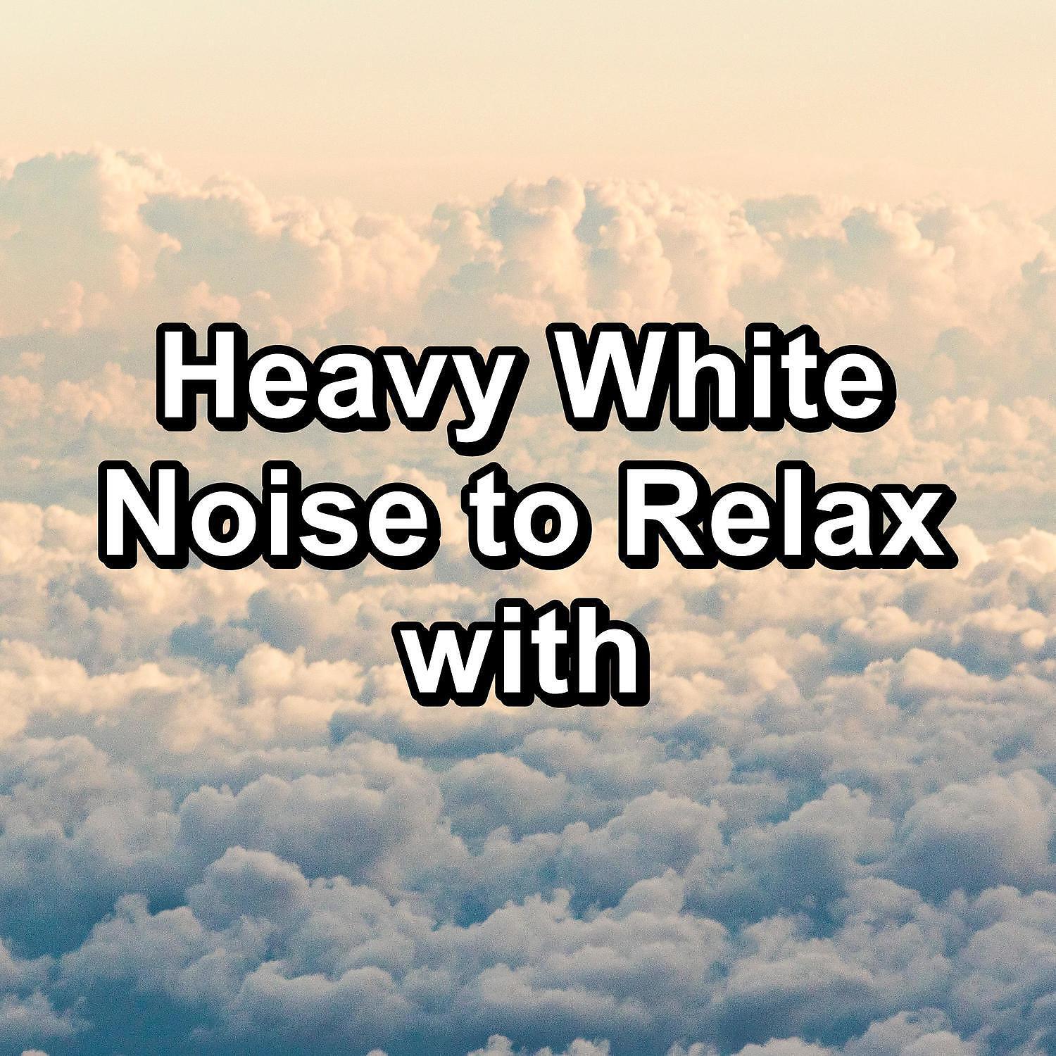 White Noise Pink Noise - Heavy White Noise Instrumental Music Loopable for 8 Hours