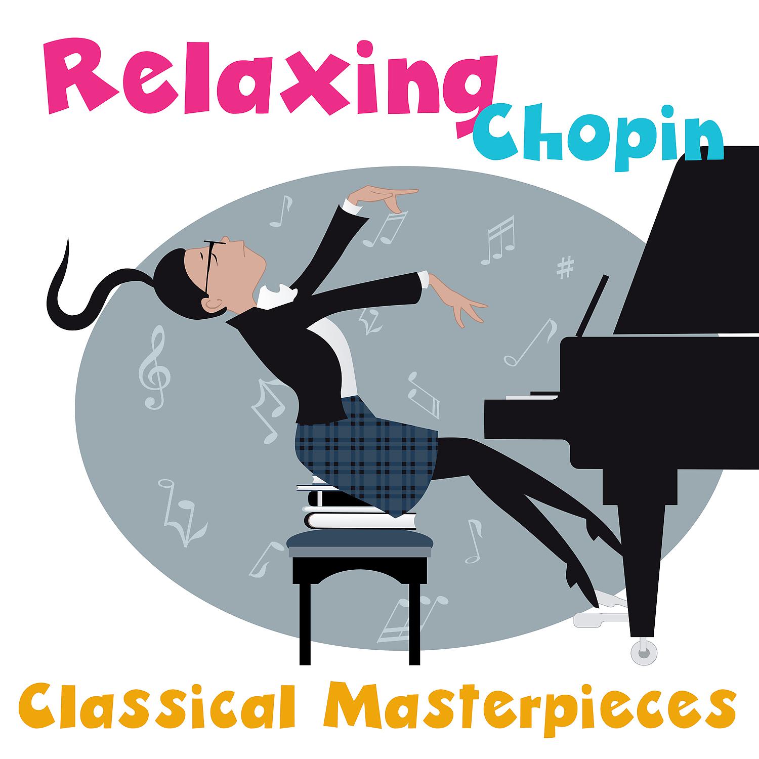 Постер альбома Relaxing Chopin: Classical Masterpieces, Soothing Music for Calm and Relaxation