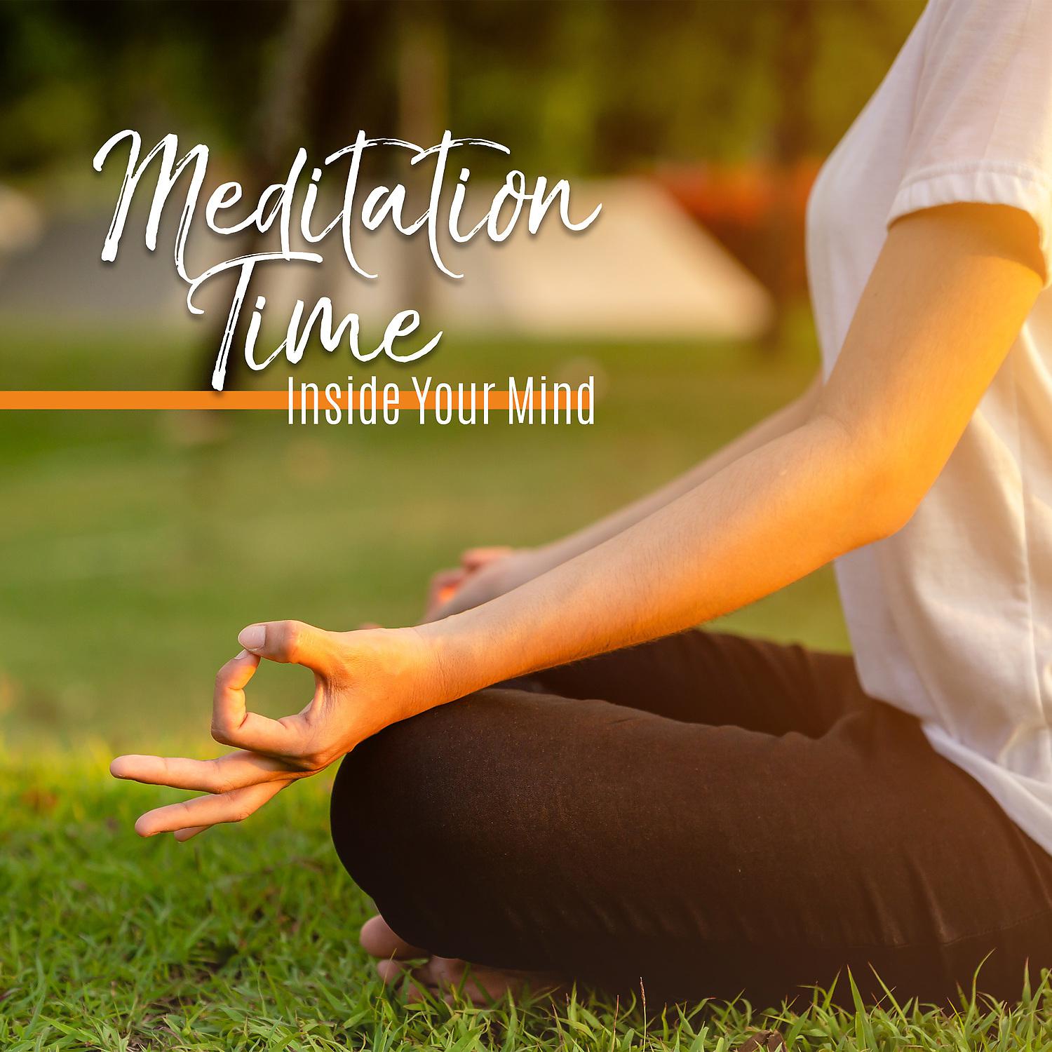 Постер альбома Meditation Time – Inside Your Mind