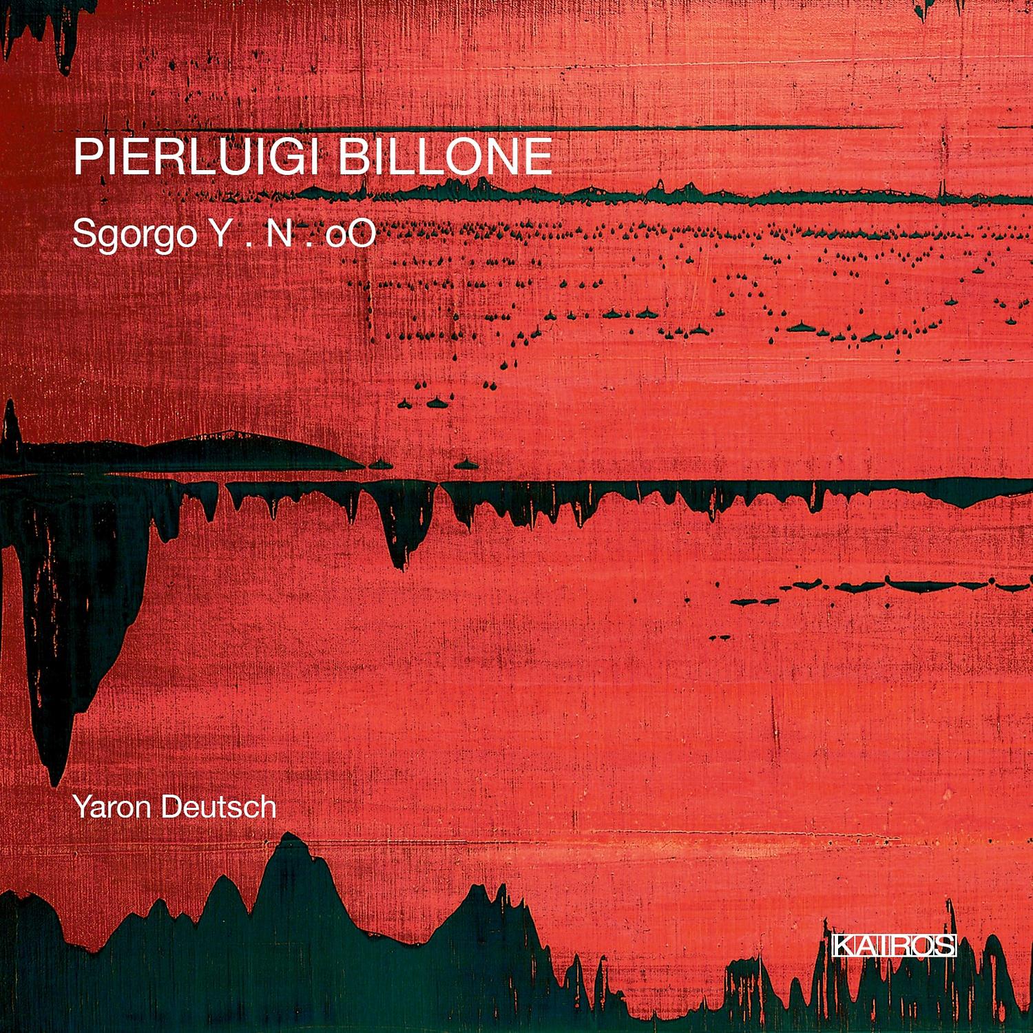 Постер альбома Pierluigi Billone: Sgorgo Y, N & Oo