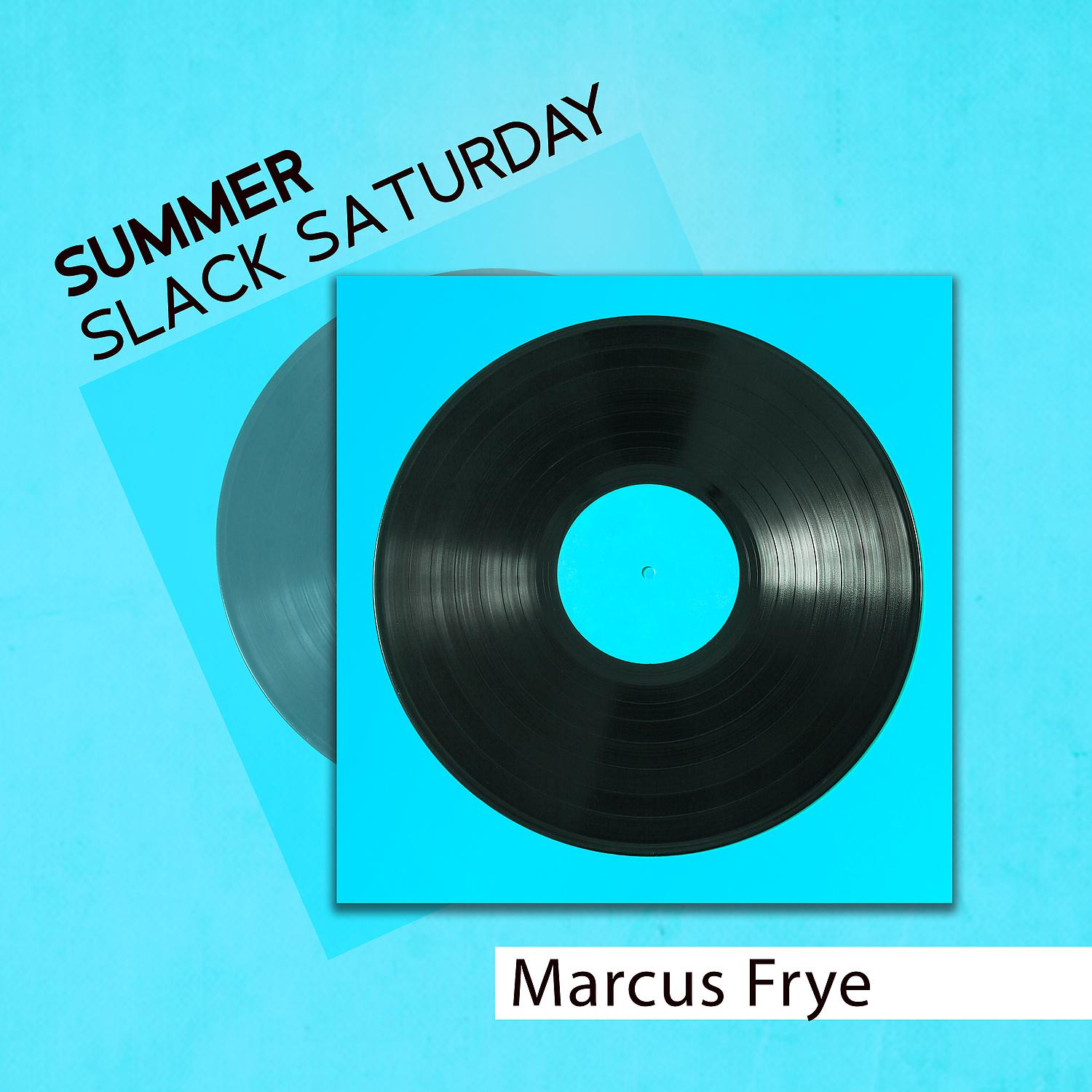 Постер альбома Summer Slack Saturday