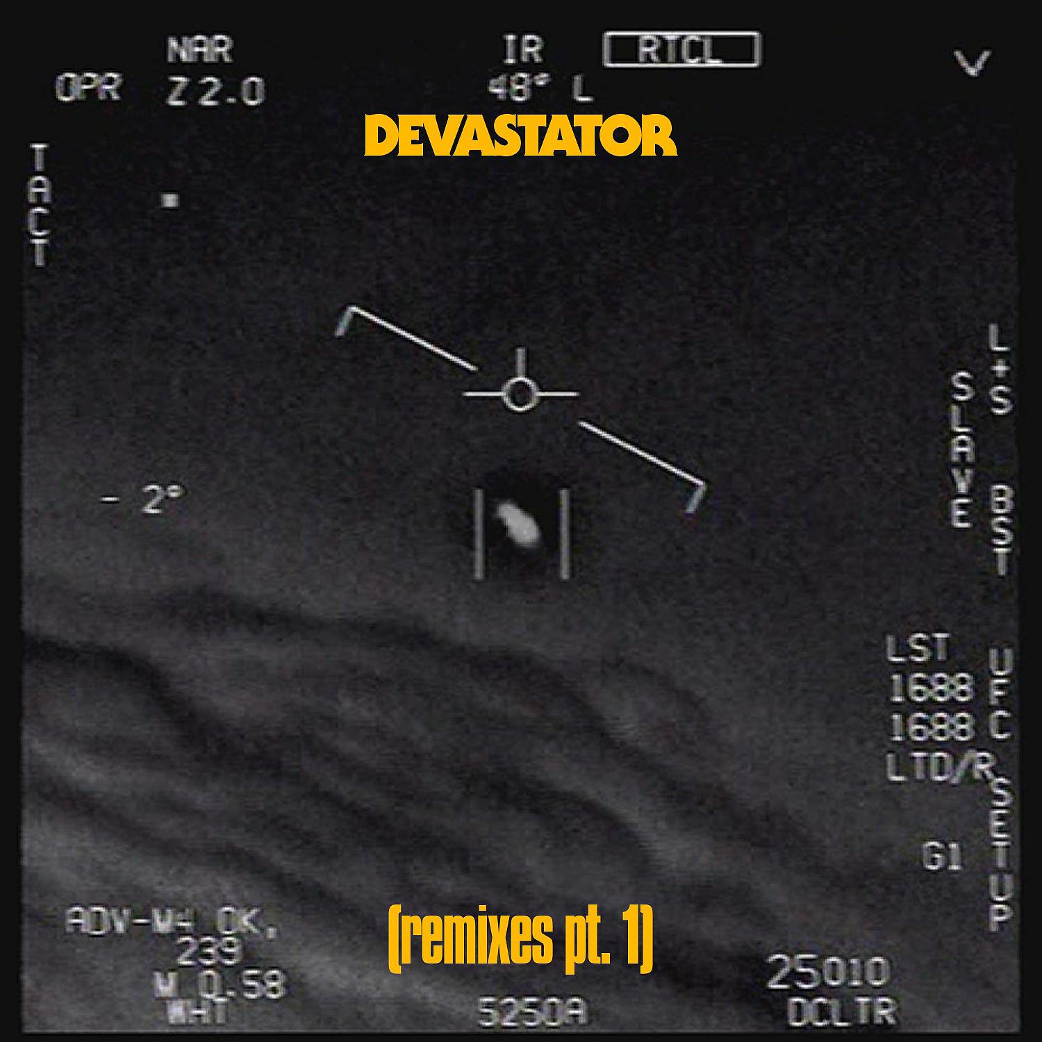 Постер альбома Devastator (Remixes, Pt. 1)