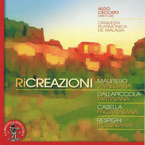 Постер альбома Ricreazioni : Malipiero: Vivaldiana - Dallapiccola: Tartiniana - Casella: Paganiniana & Respighi: Rossiniana