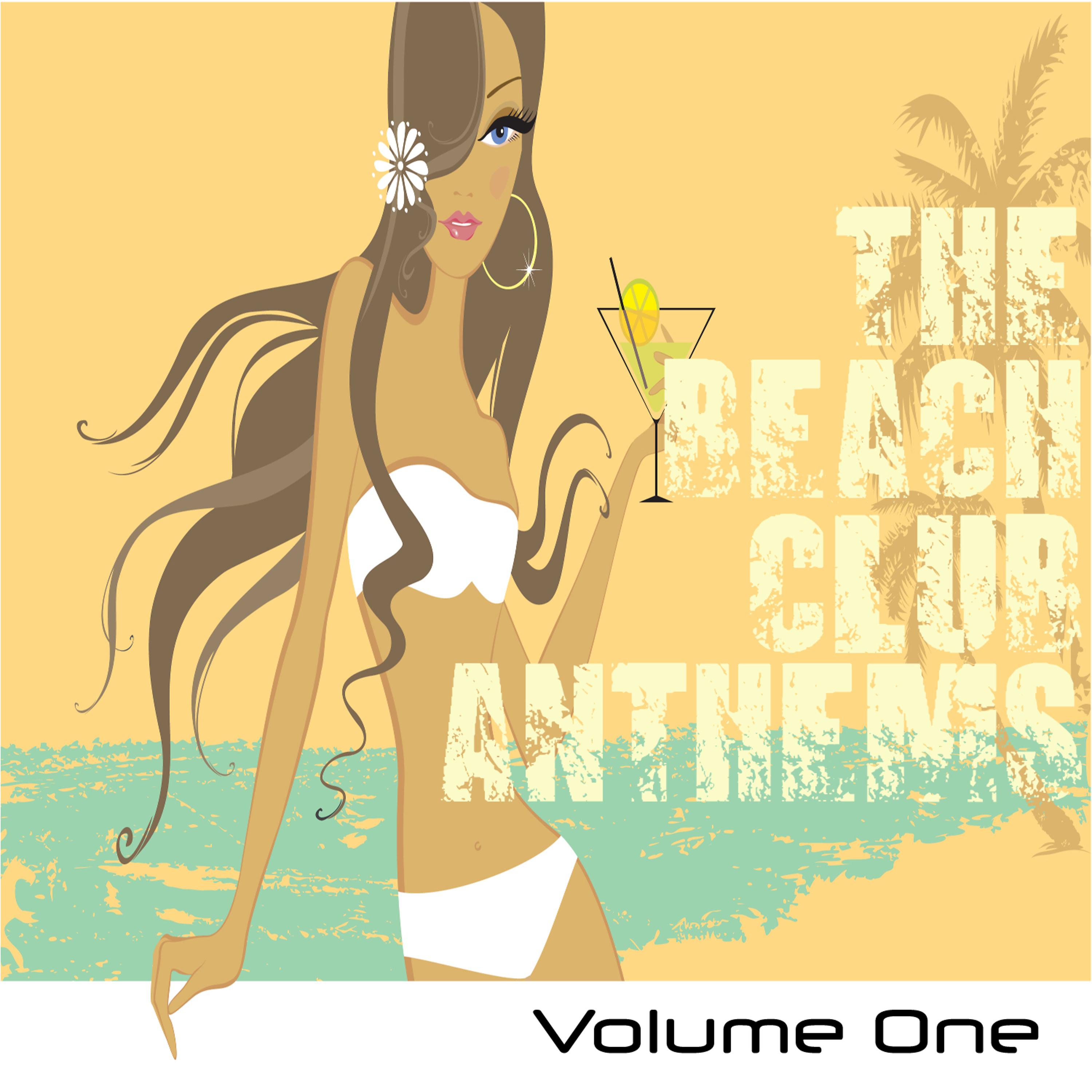 Постер альбома The Beach Club Anthems, Volume One