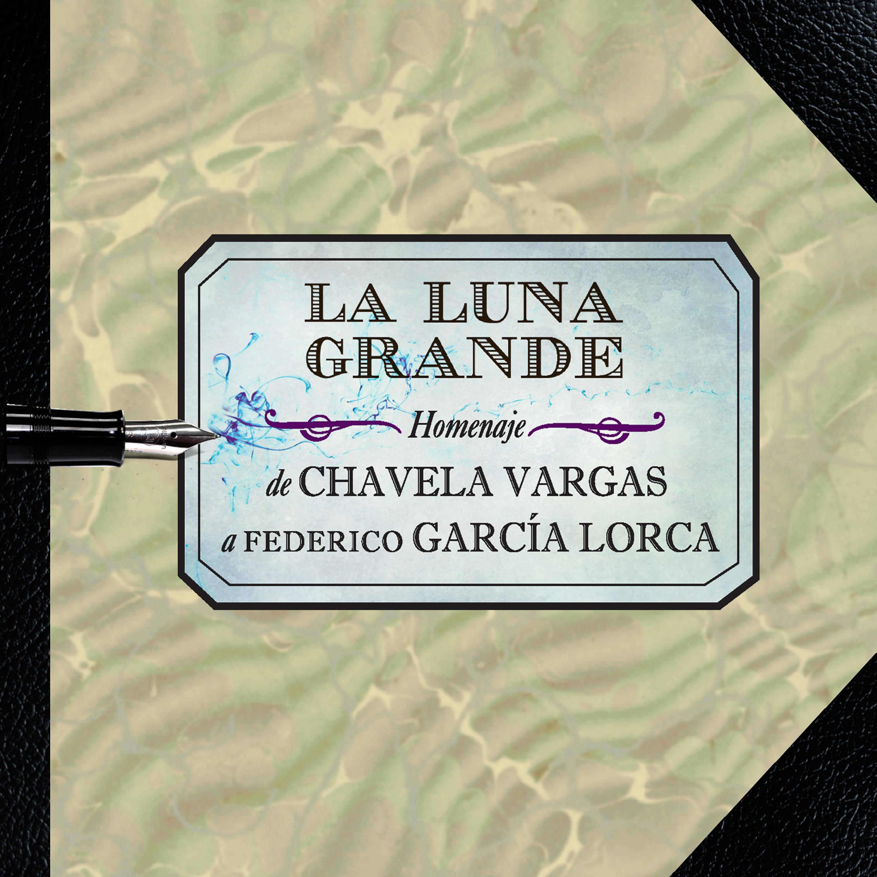 Постер альбома La Luna Grande. Homenaje de Chavela Vargas a Federico García Lorca